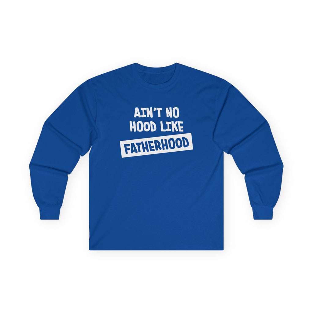 Dad Long Sleeve - Ain't No Hood Like Fatherhood | Long - sleeve by atgodanddesigns