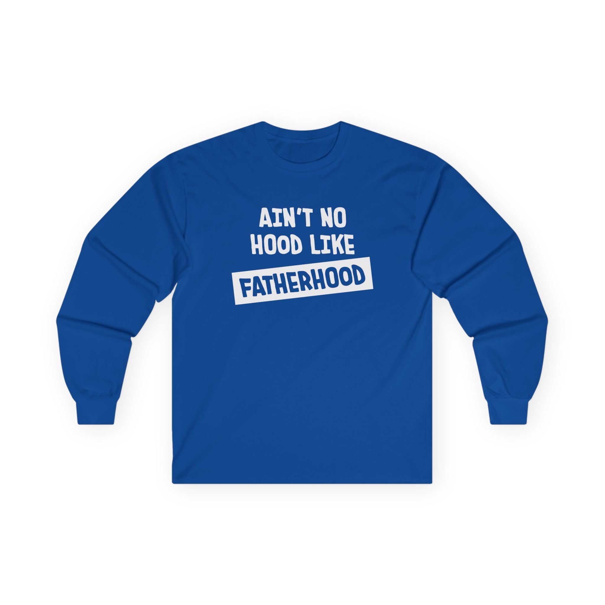 Dad Long Sleeve - Ain't No Hood Like Fatherhood | Long - sleeve by atgodanddesigns