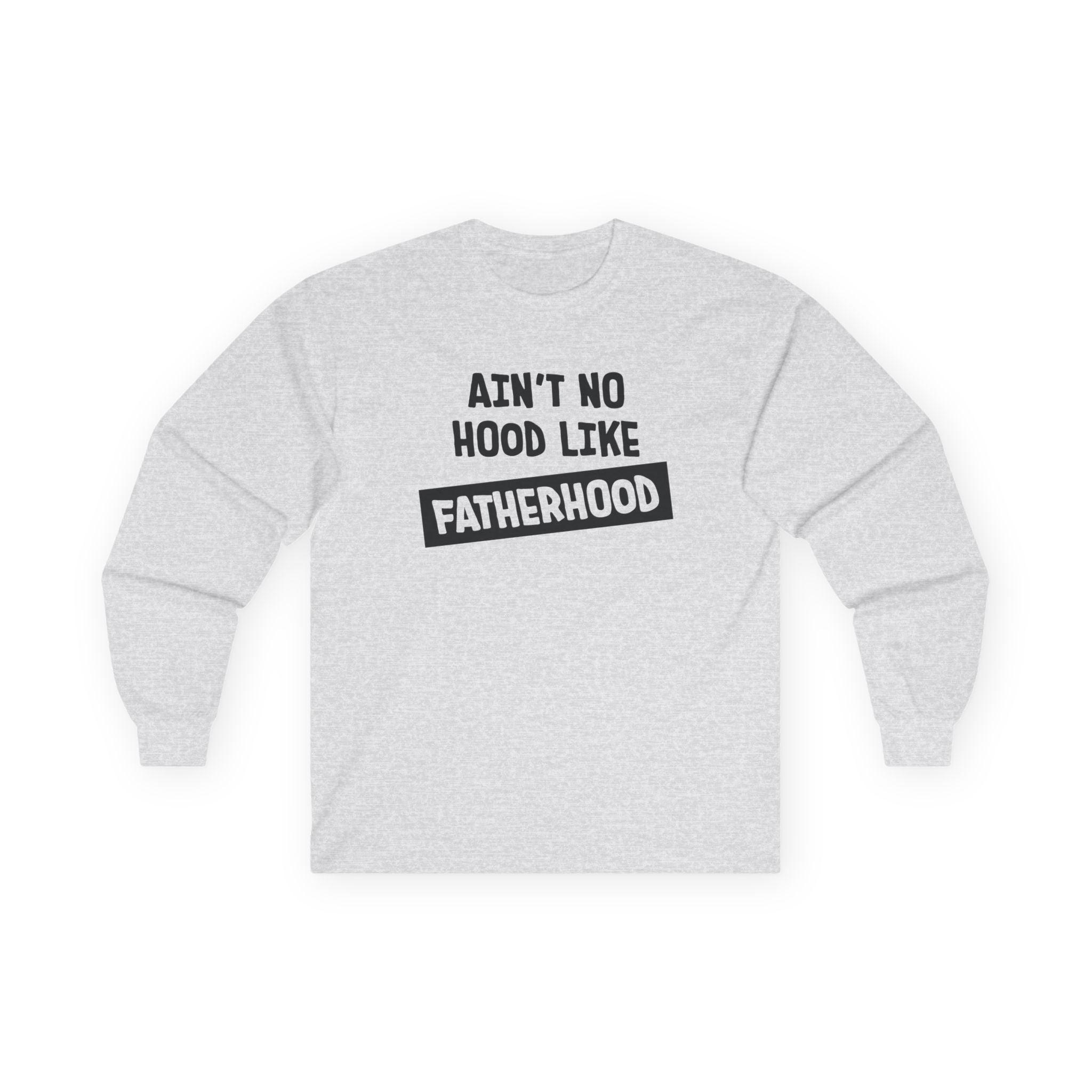 Dad Long Sleeve - Ain't No Hood Like Fatherhood | Long - sleeve by atgodanddesigns