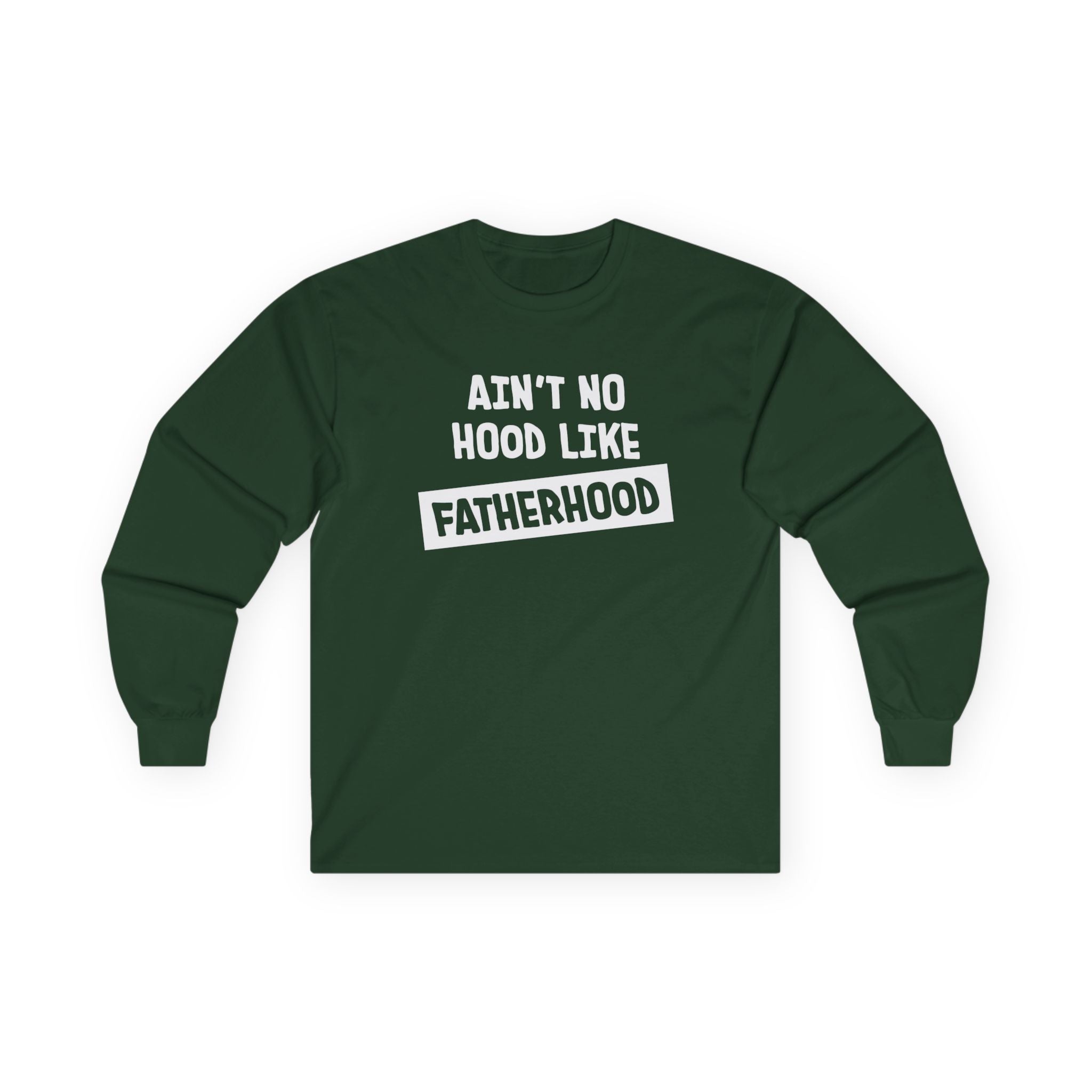 Dad Long Sleeve - Ain't No Hood Like Fatherhood | Long - sleeve by atgodanddesigns