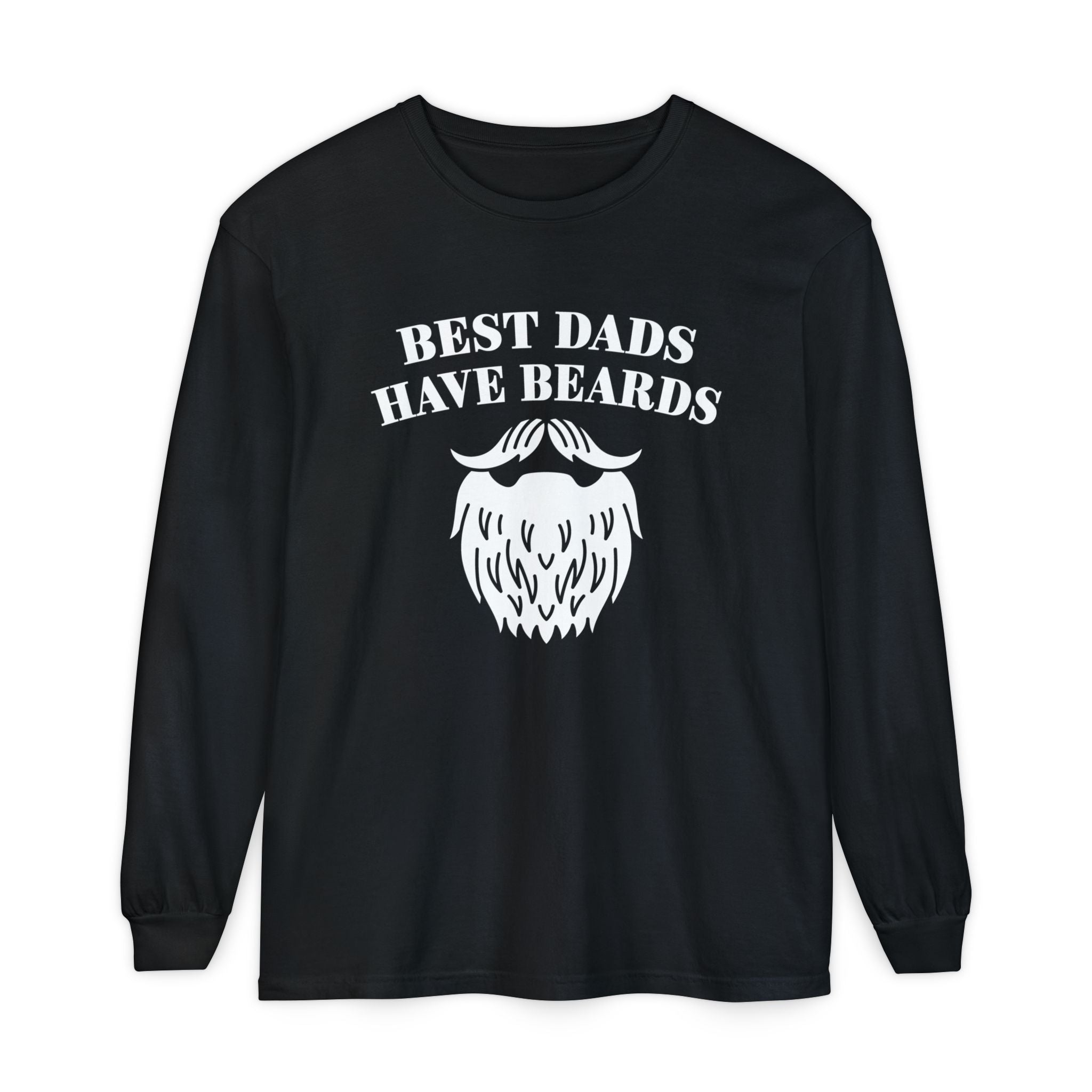 Dad Long Sleeve - Best Dads Have Beards | Long - sleeve by atgodanddesigns