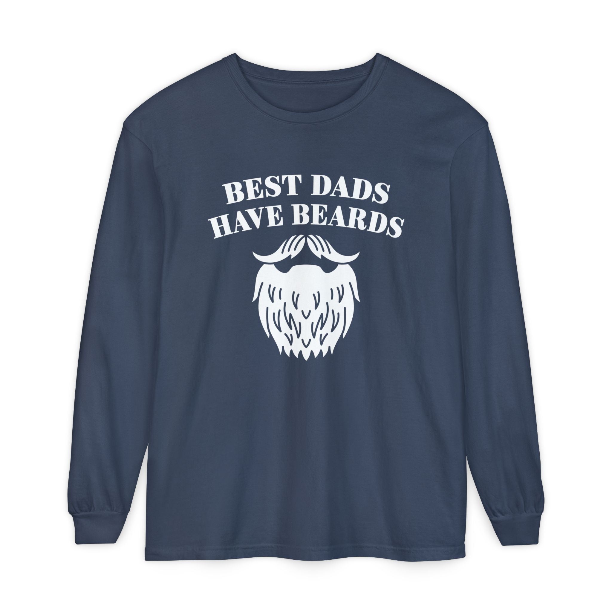 Dad Long Sleeve - Best Dads Have Beards | Long - sleeve by atgodanddesigns