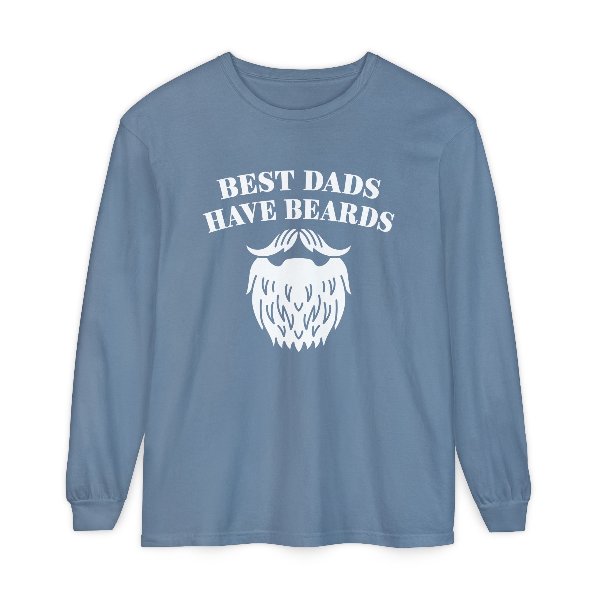 Dad Long Sleeve - Best Dads Have Beards | Long - sleeve by atgodanddesigns