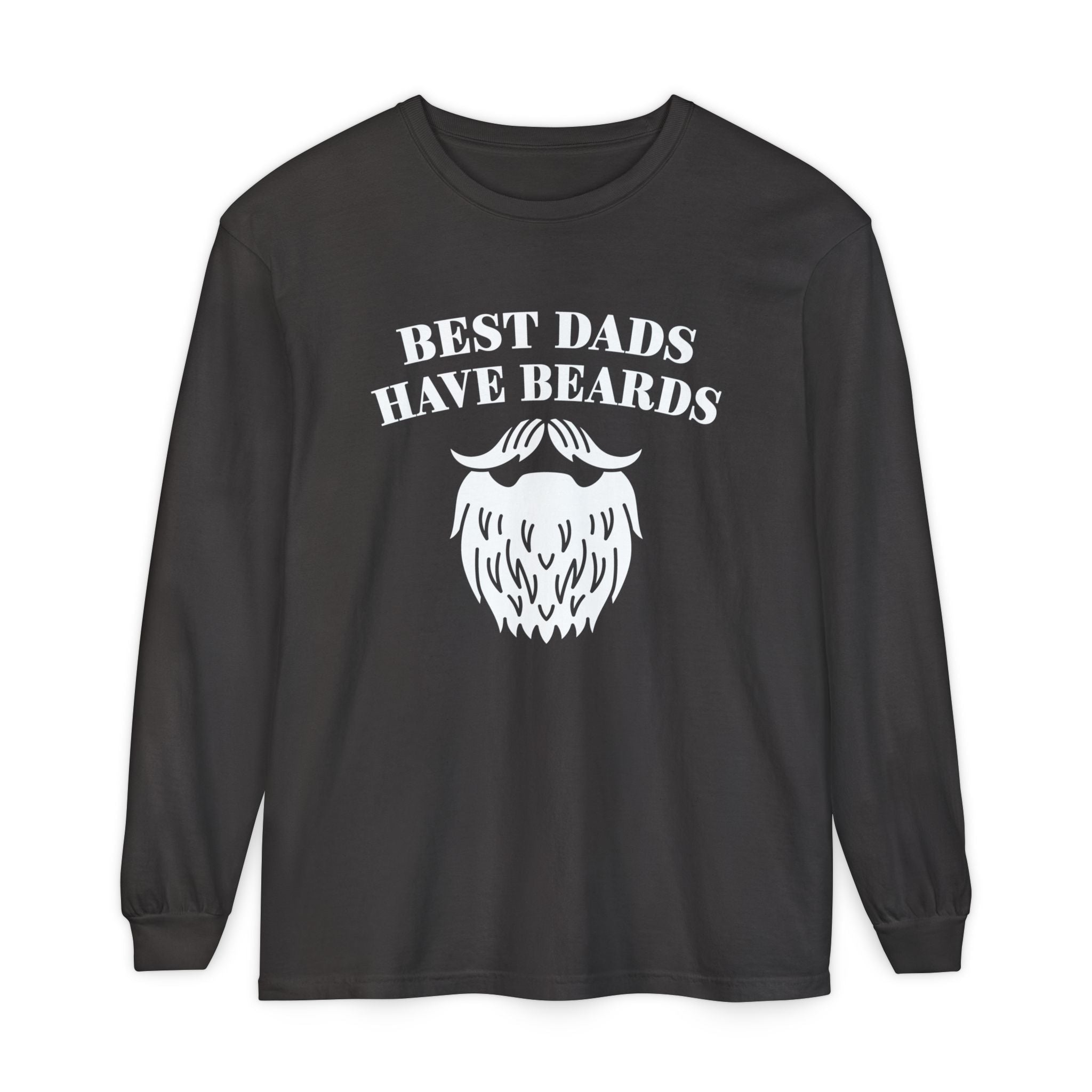 Dad Long Sleeve - Best Dads Have Beards | Long - sleeve by atgodanddesigns