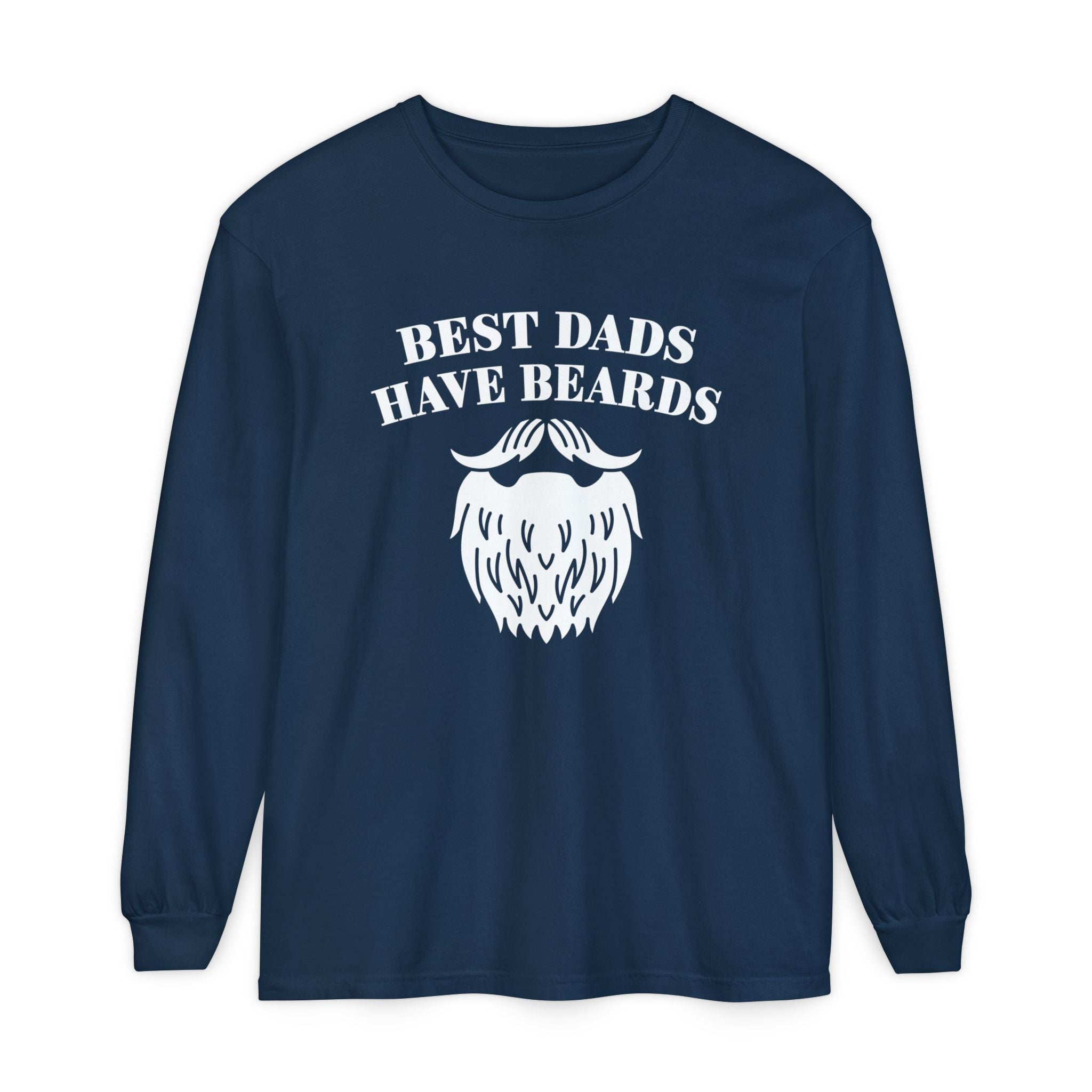 Dad Long Sleeve - Best Dads Have Beards | Long - sleeve by atgodanddesigns