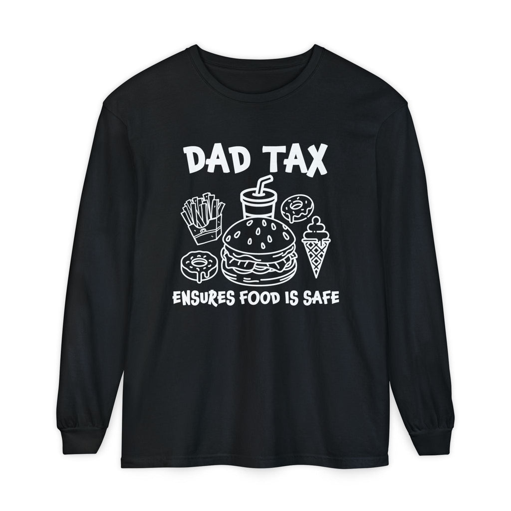 Dad Long Sleeve - Dad Tax Ensures Food Is Safe | Long - sleeve by atgodanddesigns