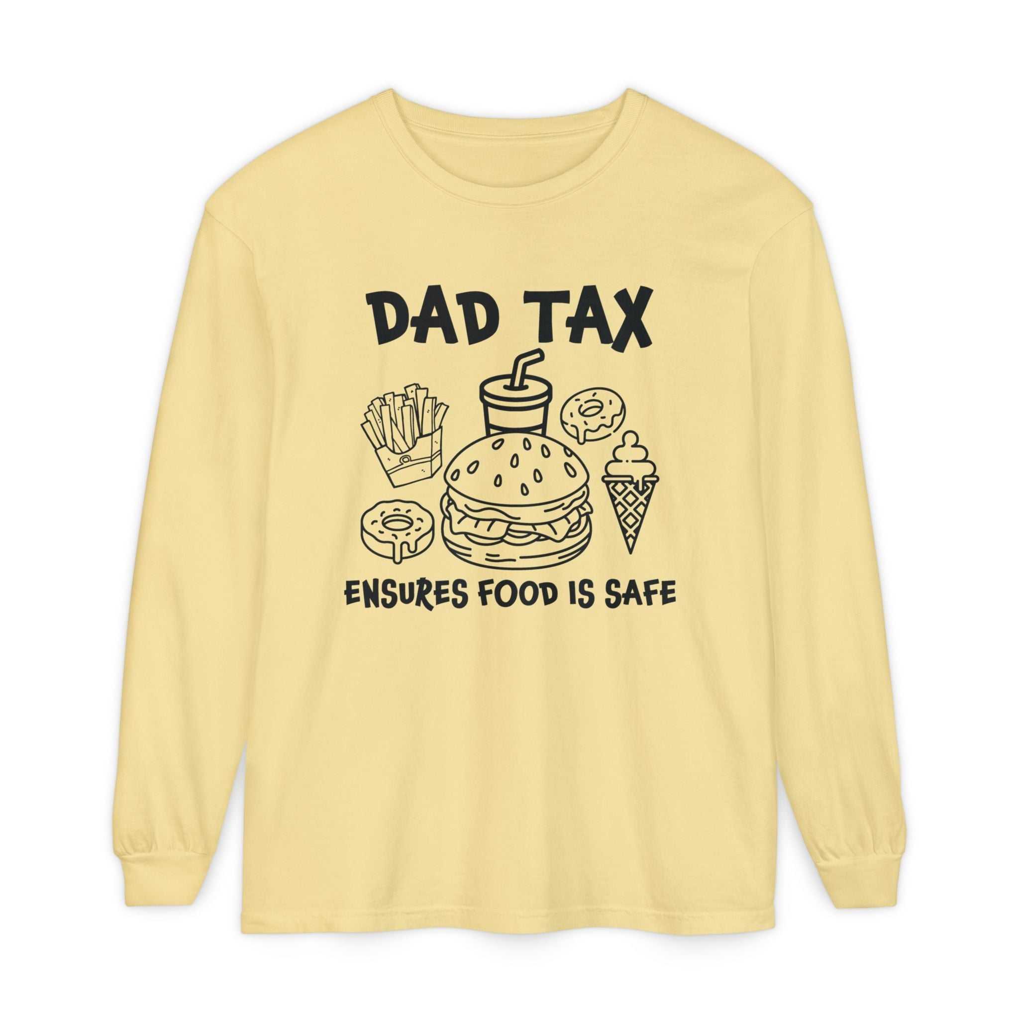 Dad Long Sleeve - Dad Tax Ensures Food Is Safe | Long - sleeve by atgodanddesigns