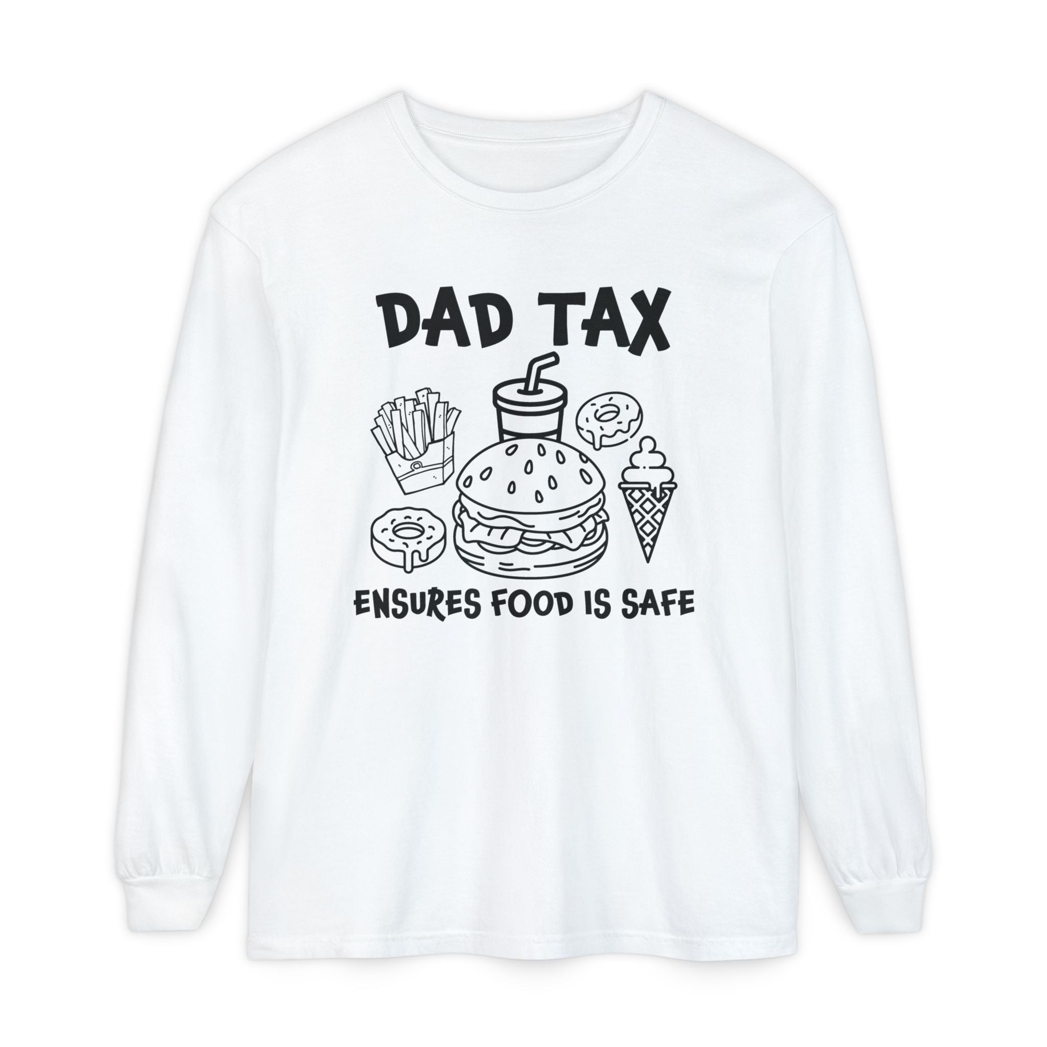Dad Long Sleeve - Dad Tax Ensures Food Is Safe | Long - sleeve by atgodanddesigns