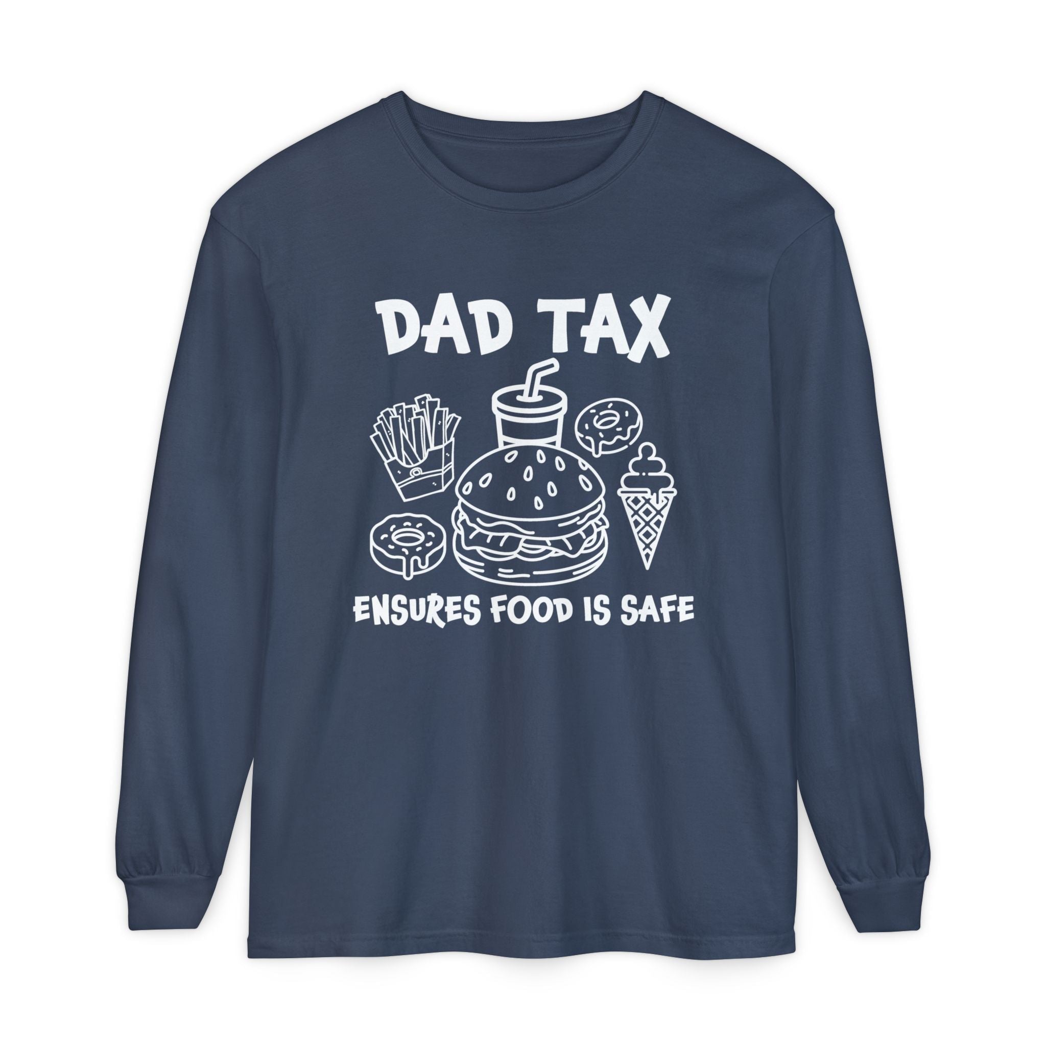 Dad Long Sleeve - Dad Tax Ensures Food Is Safe | Long - sleeve by atgodanddesigns