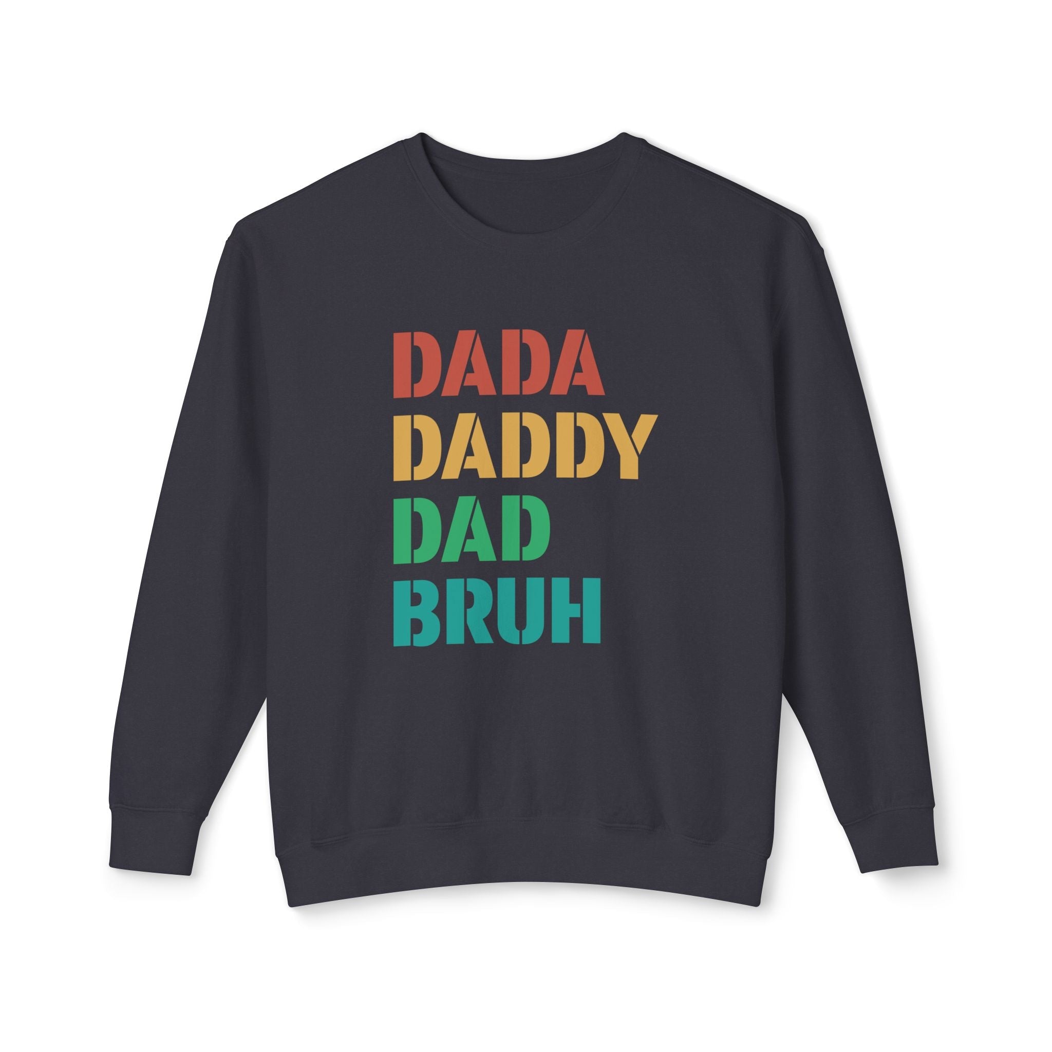 Dad Long Sleeve - Dada Daddy Dad Bruh | Sweatshirt by atgodanddesigns