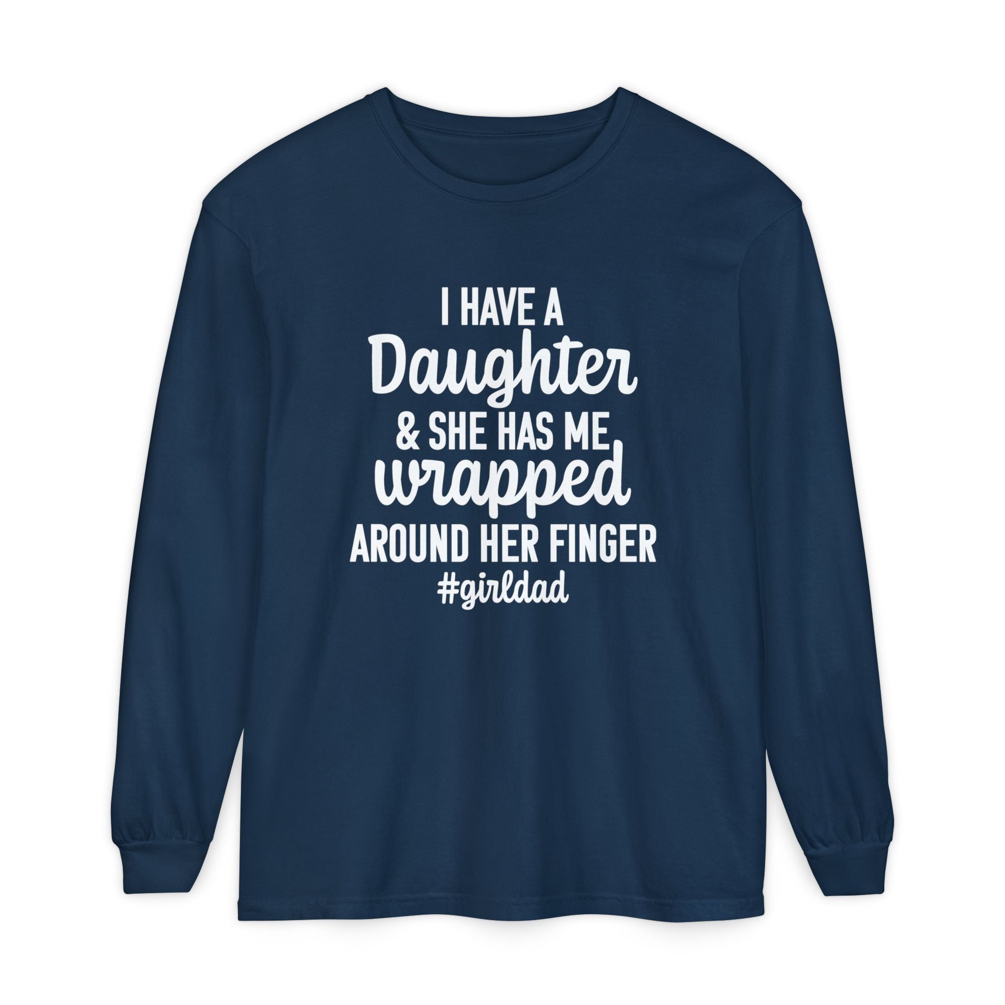 Dad Long Sleeve - I Have A Daughter | Long - sleeve by atgodanddesigns