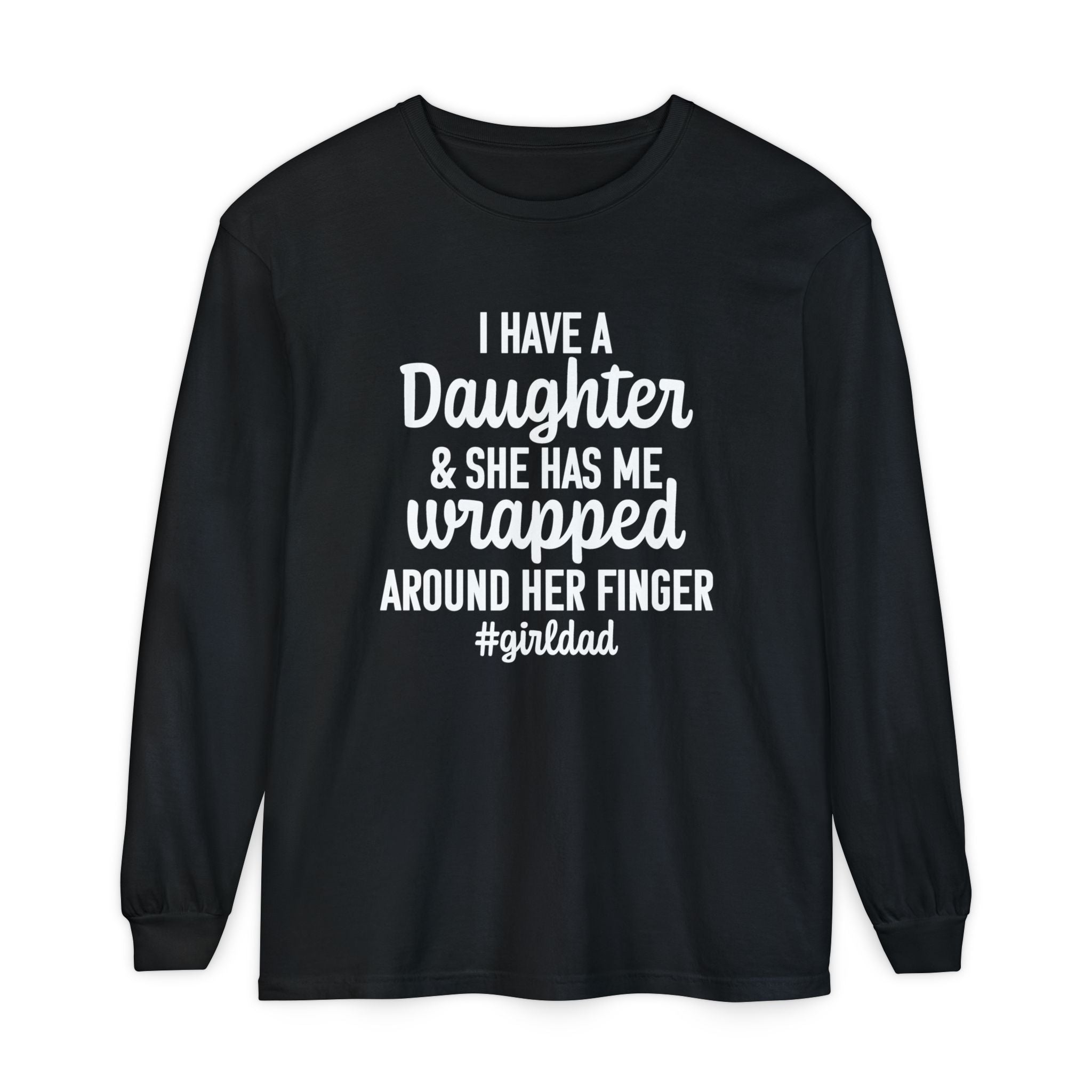 Dad Long Sleeve - I Have A Daughter | Long - sleeve by atgodanddesigns