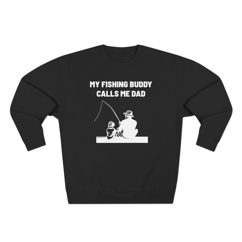 Dad Long Sleeve Sweatshirt - My Fishing Buddy Calls Me Dad | Sweatshirt by atgodanddesigns