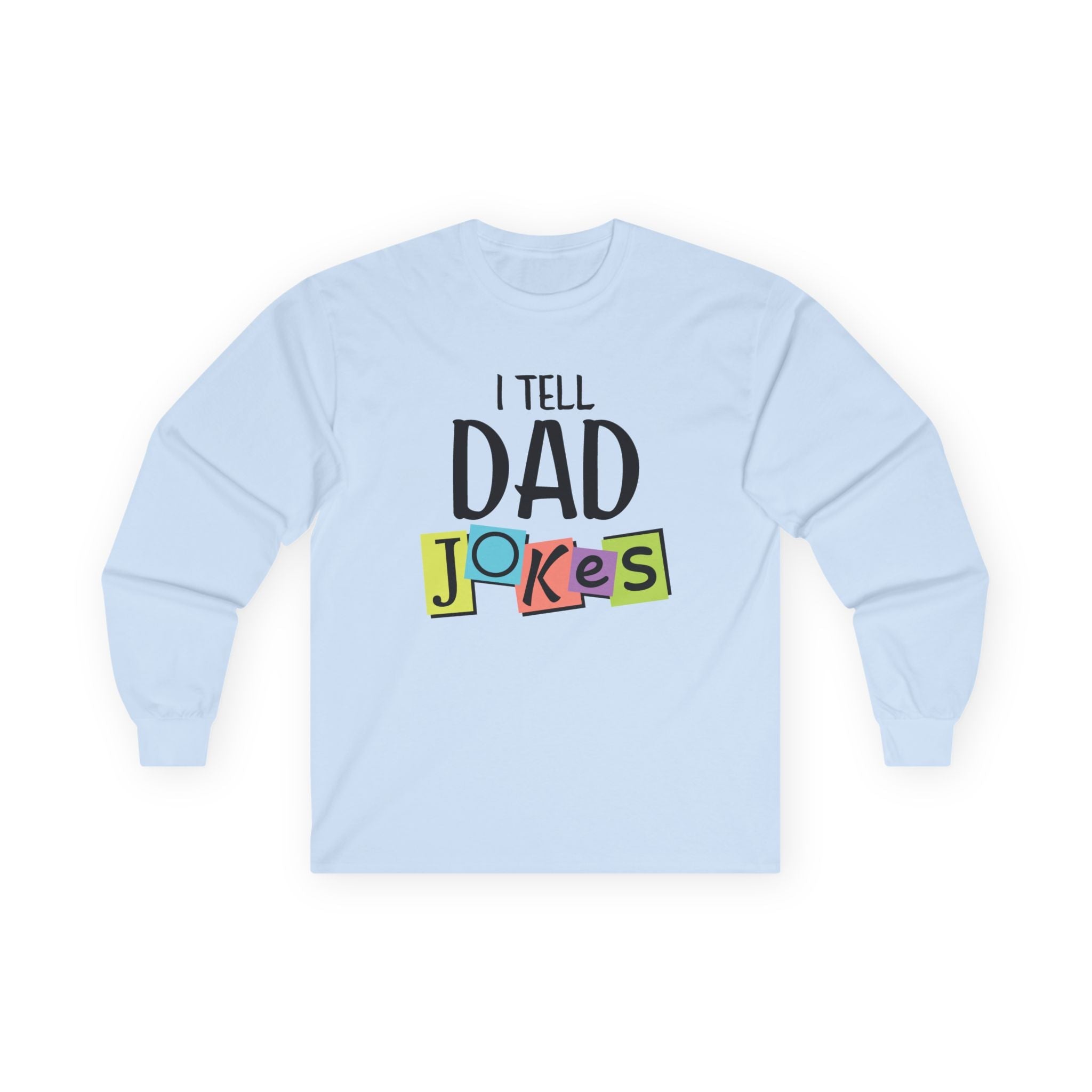 Dad Long Sleeve Tee - I Tell Dad Jokes | Long - sleeve by atgodanddesigns