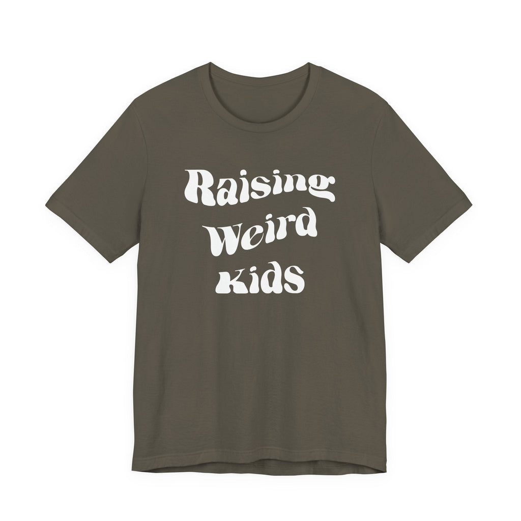 Dad T-Shirt - Raising Weird Kids | T-Shirt by atgodanddesigns