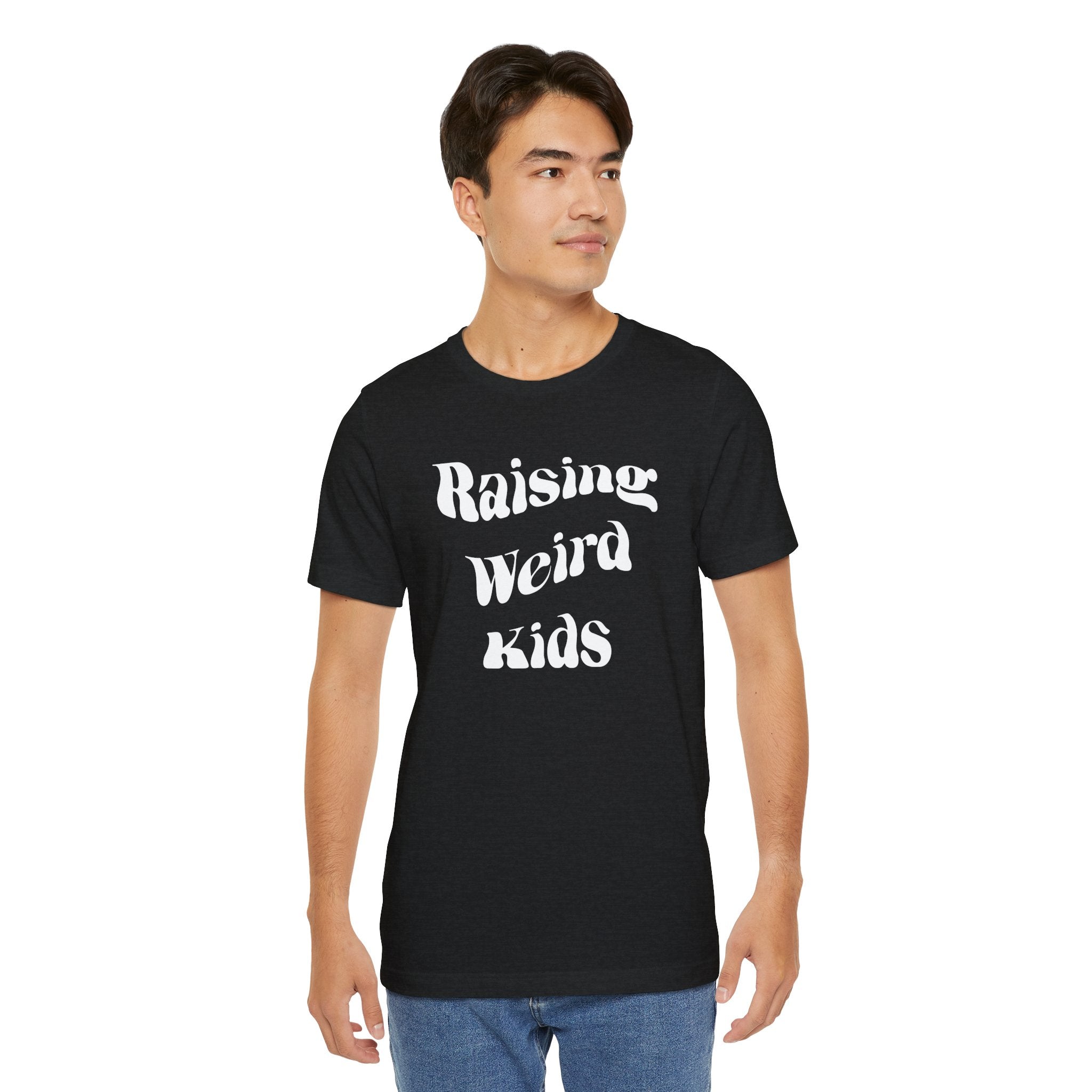 Dad T-Shirt - Raising Weird Kids | T-Shirt by atgodanddesigns