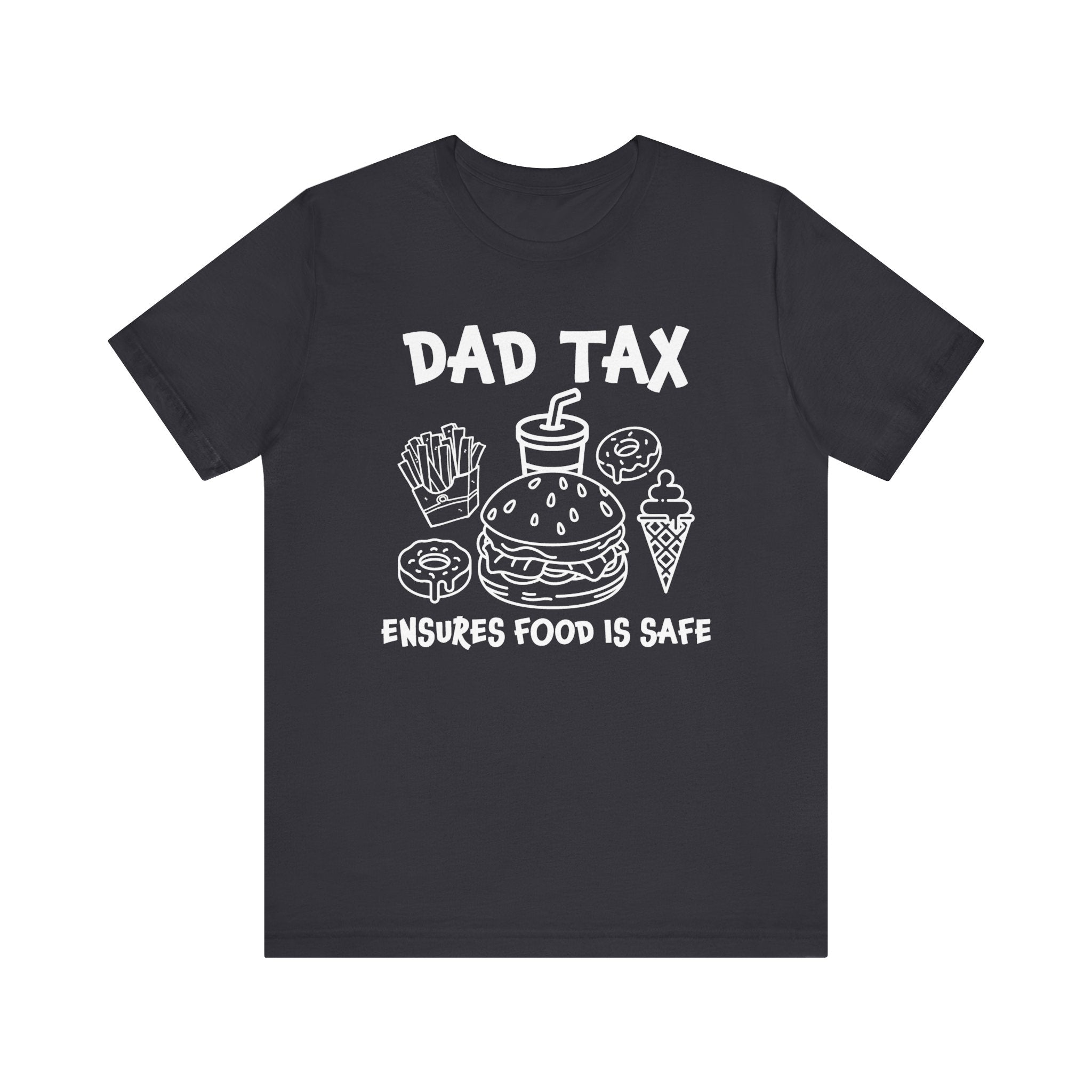 Dad T-Shirts - "Dad Tax" | T-Shirt by atgodanddesigns