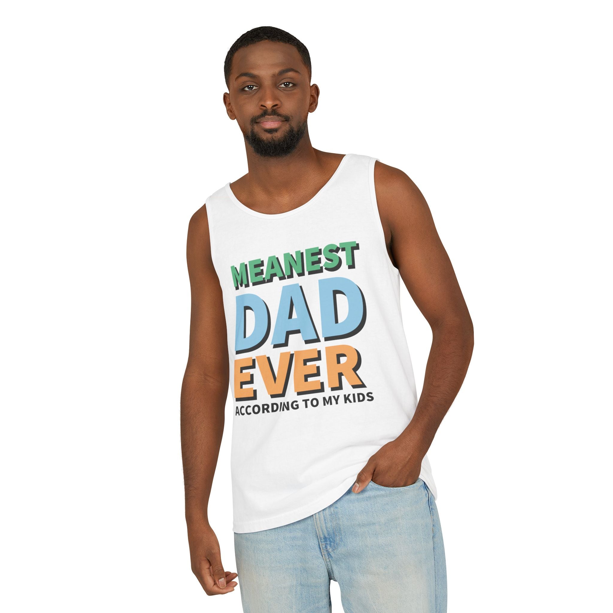 Dad Tank Top - Meanest Dad Ever | Tank Top by atgodanddesigns