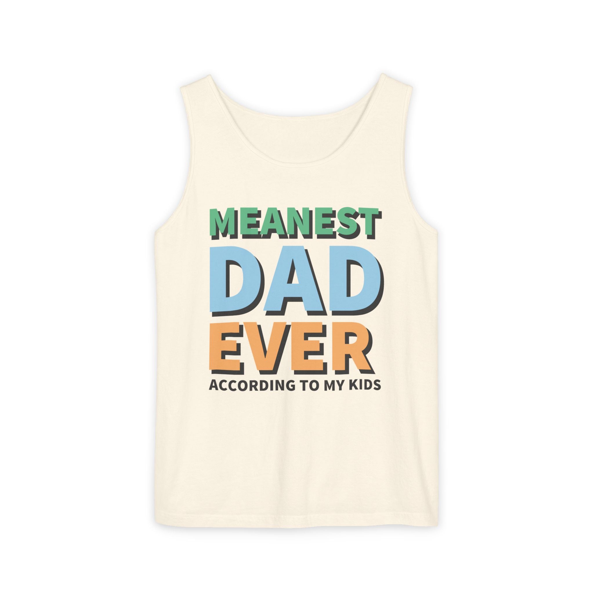 Dad Tank Top - Meanest Dad Ever | Tank Top by atgodanddesigns