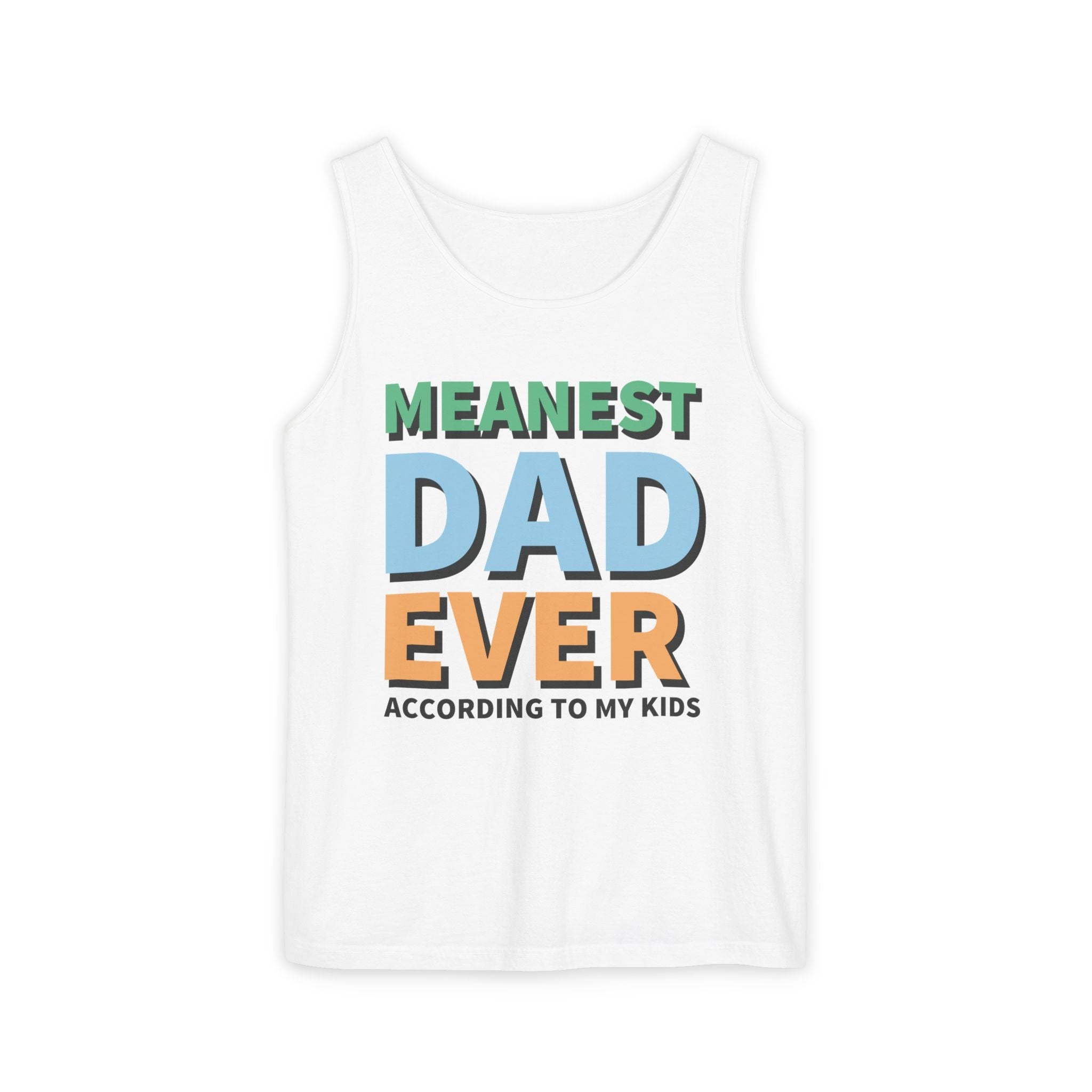 Dad Tank Top - Meanest Dad Ever | Tank Top by atgodanddesigns