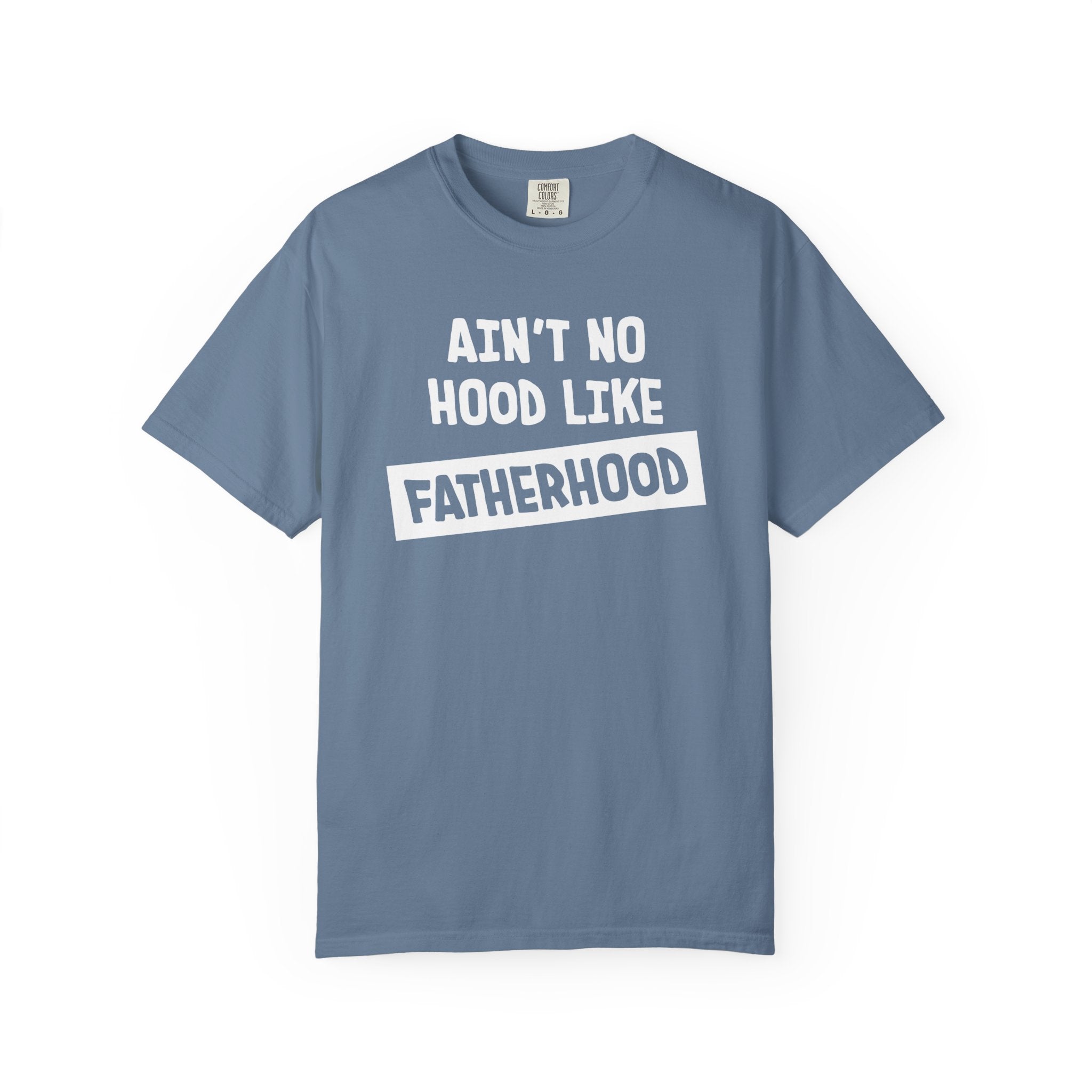 Dad's Graphic T-shirts - Aint No Hood Like FatherHood | T-Shirt by atgodanddesigns