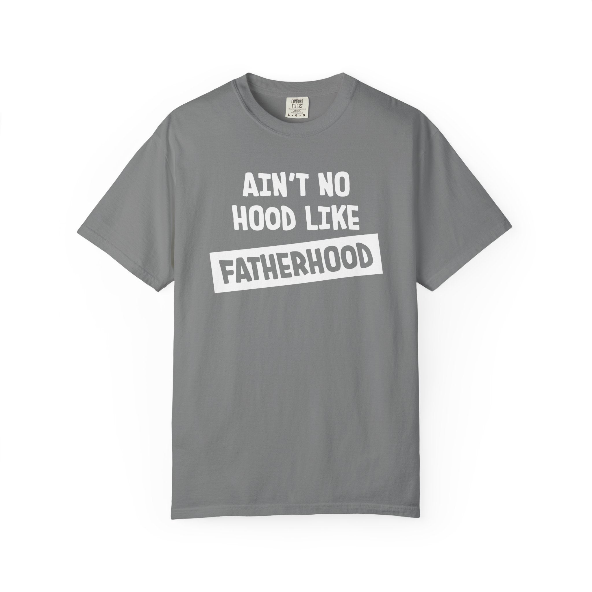 Dad's Graphic T-shirts - Aint No Hood Like FatherHood | T-Shirt by atgodanddesigns