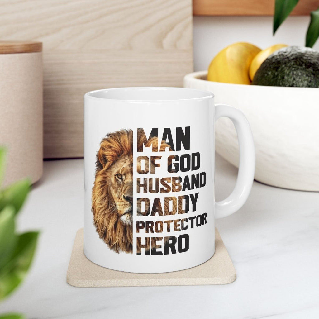 Faith Based Ceramic Mug (11oz, 15oz) - Man Of God, Husband, Daddy, Protector, Hero | Mug by atgodanddesigns