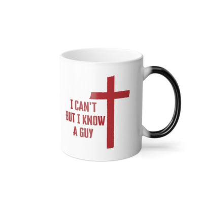 Faith Based Color Morphing Mug 11oz - I Can't But I Know A Guy | Mug by atgodanddesigns