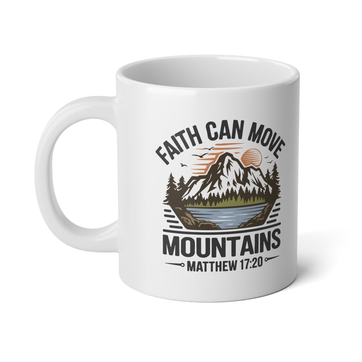 Faith Based Jumbo Mug 20oz - Faith Can Move Mountains | Mug by atgodanddesigns