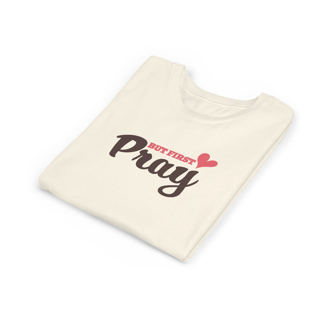 Faith Based Kids T-Shirt - But First Pray | Kids clothes by atgodanddesigns