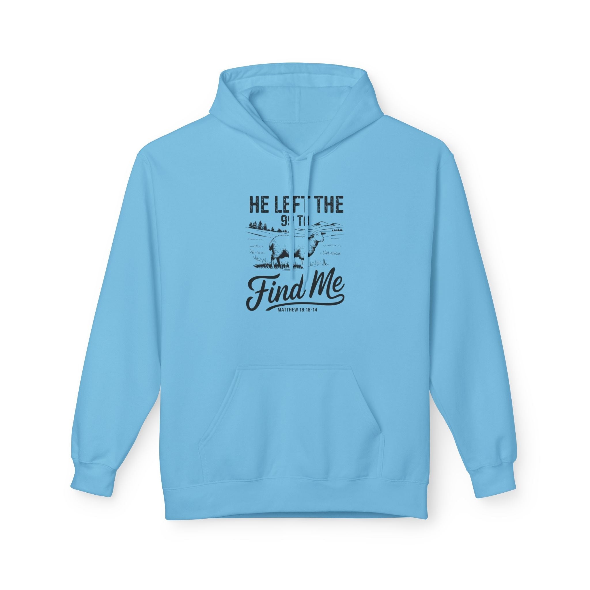 Faith Based Men's Hoodie - He Left The 99 To Find Me | Hoodie by atgodanddesigns
