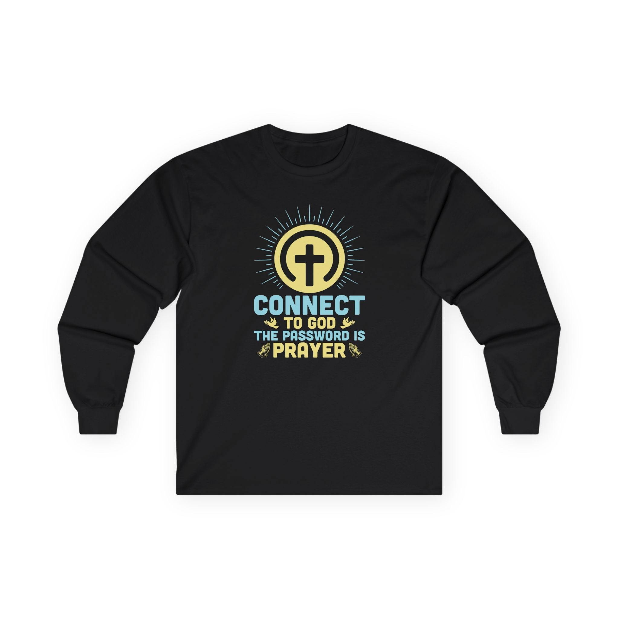 Faith Based Men's Long Sleeve - Connect To God The Password Is Prayer | Long - sleeve by atgodanddesigns