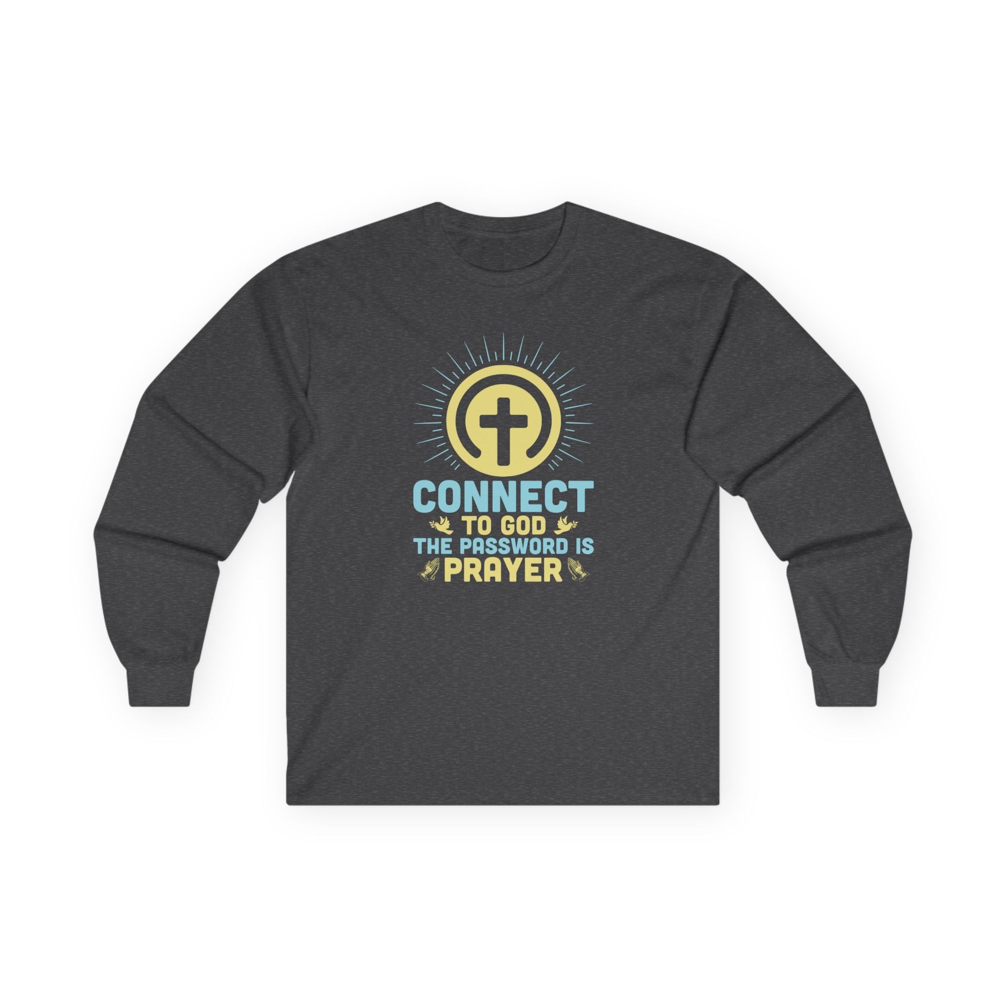 Faith Based Men's Long Sleeve - Connect To God The Password Is Prayer | Long - sleeve by atgodanddesigns