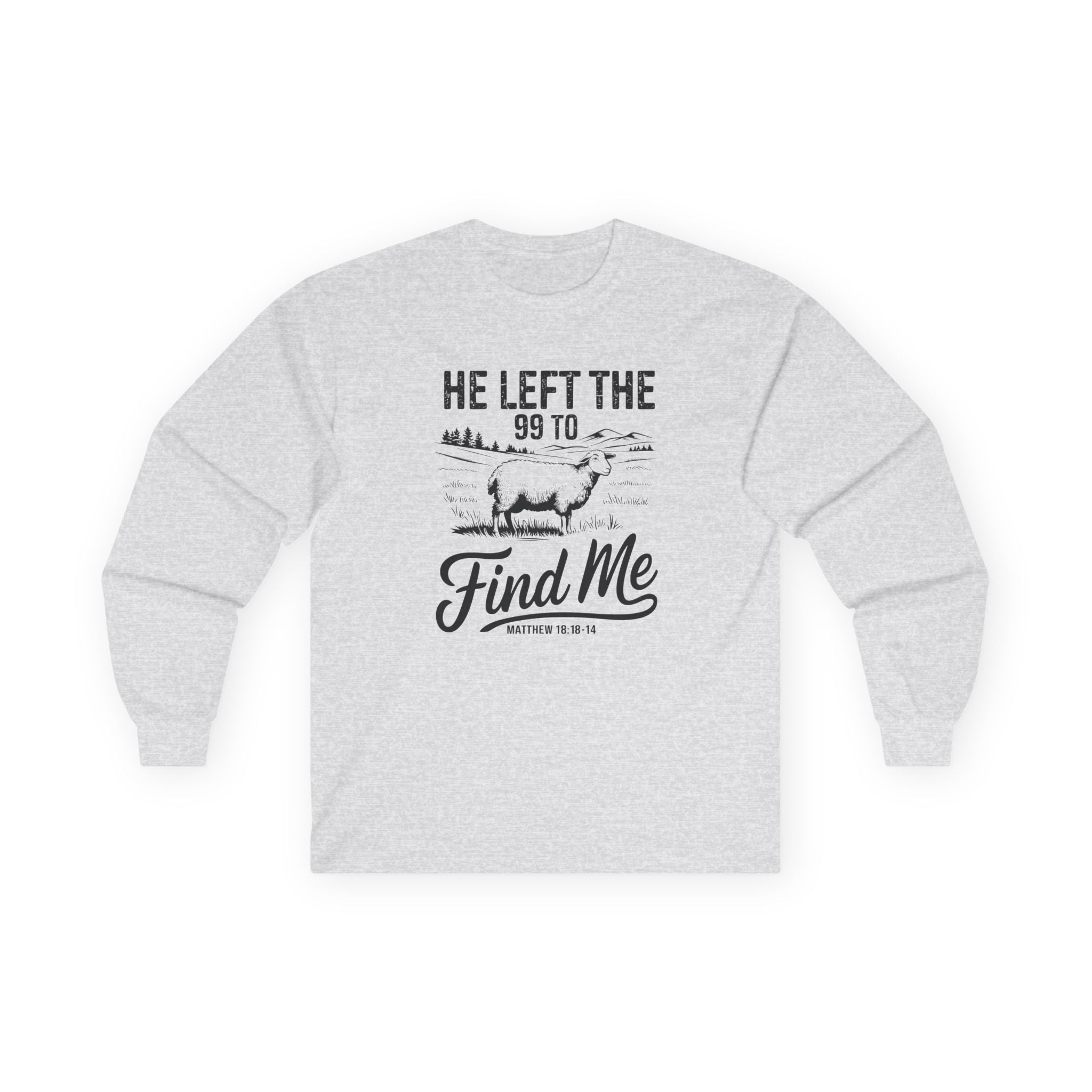 Faith Based Men's Long Sleeve - He Left The 99 To Find Me | Long - sleeve by atgodanddesigns