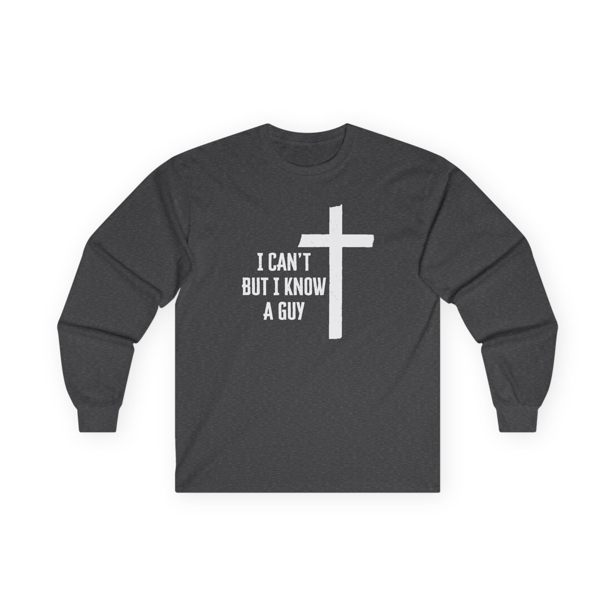 Faith Based Men's Long Sleeve - I Can't But I Know A Guy | Long - sleeve by atgodanddesigns