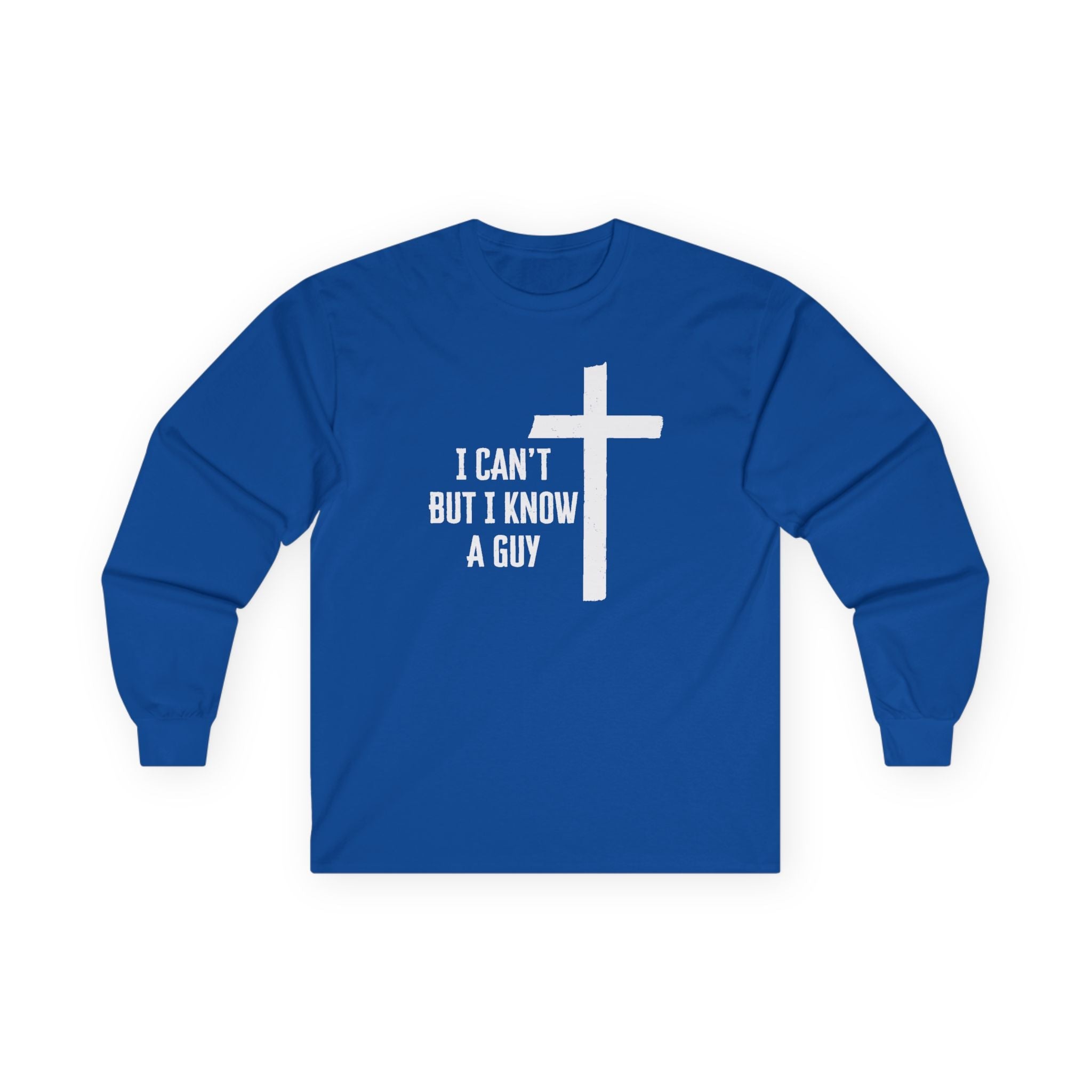 Faith Based Men's Long Sleeve - I Can't But I Know A Guy | Long - sleeve by atgodanddesigns