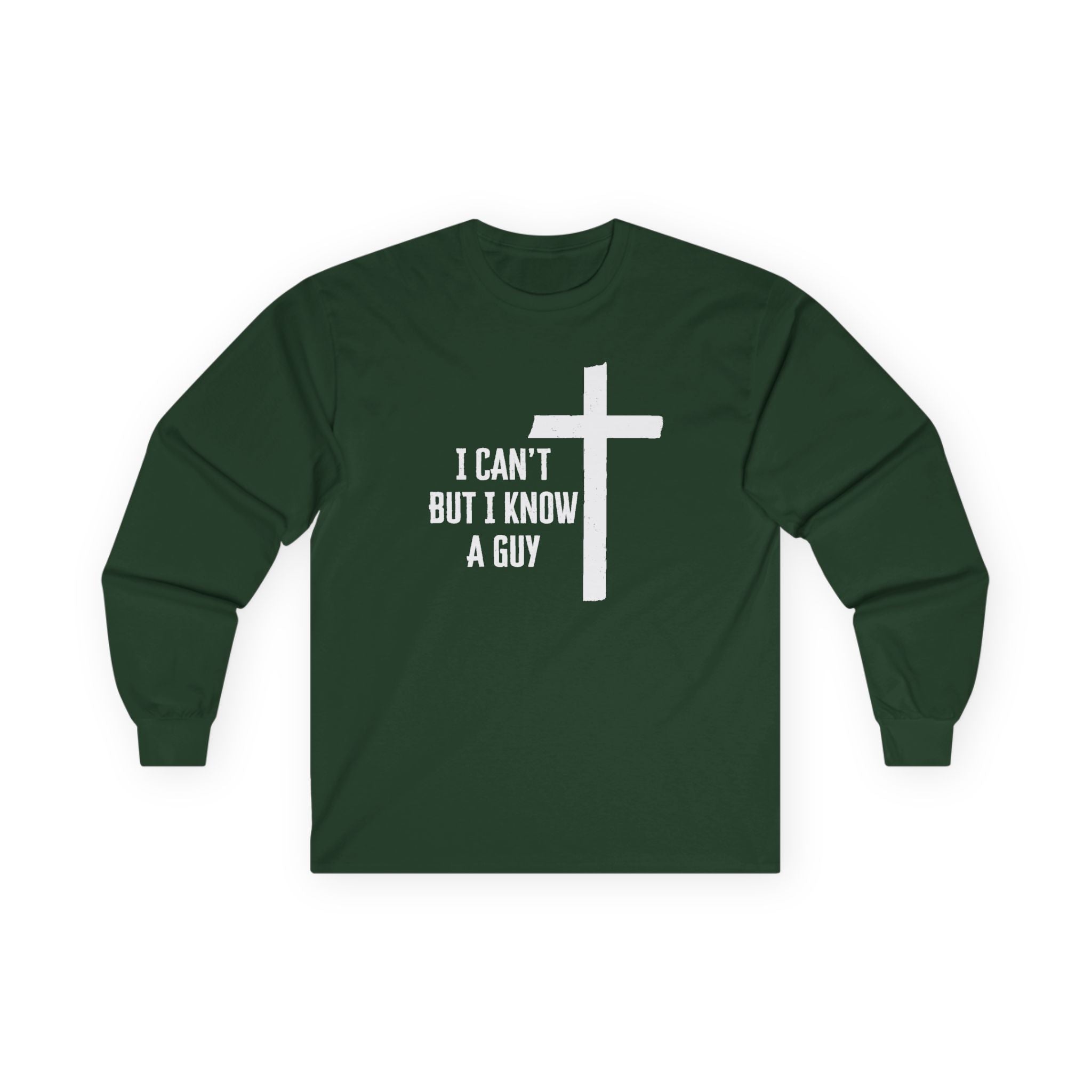 Faith Based Men's Long Sleeve - I Can't But I Know A Guy | Long - sleeve by atgodanddesigns