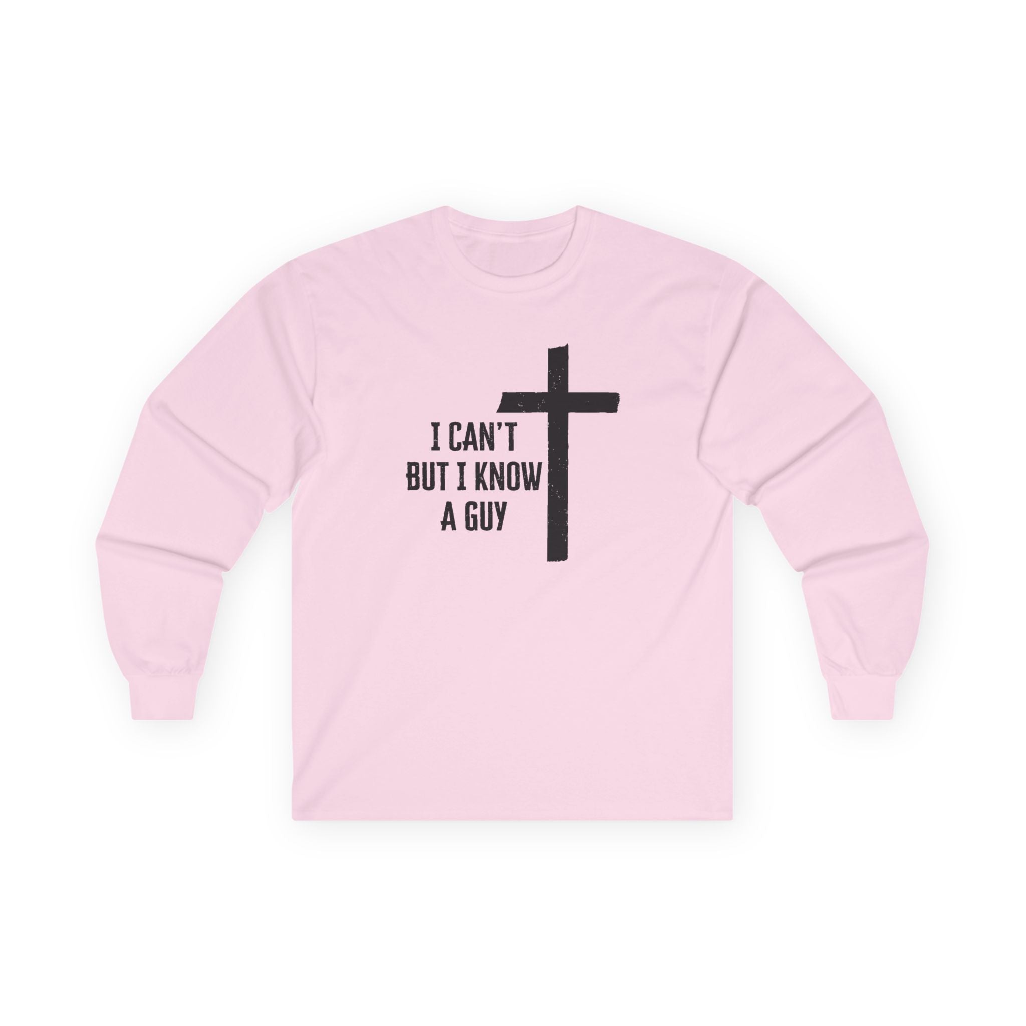 Faith Based Men's Long Sleeve - I Can't But I Know A Guy | Long - sleeve by atgodanddesigns