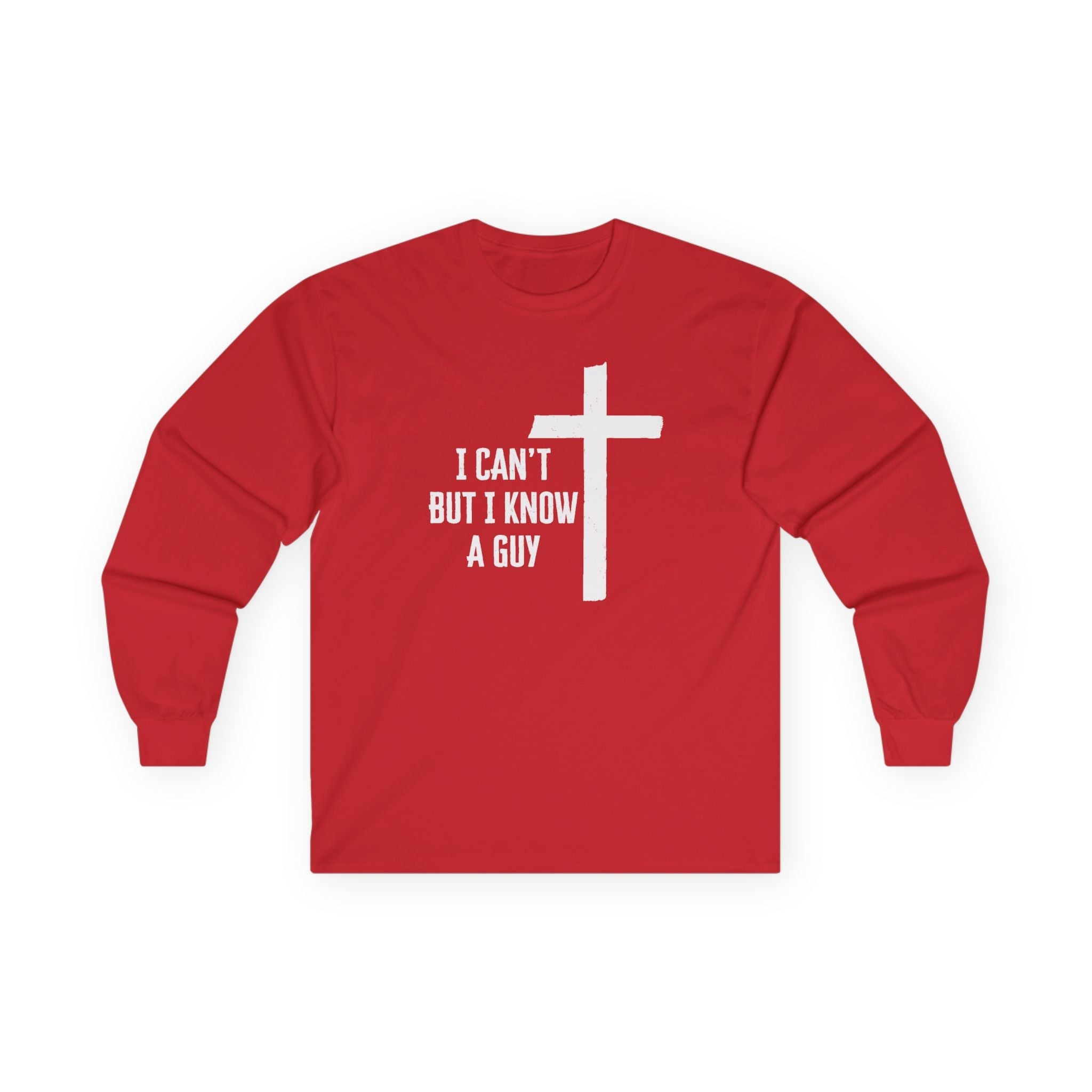 Faith Based Men's Long Sleeve - I Can't But I Know A Guy | Long - sleeve by atgodanddesigns