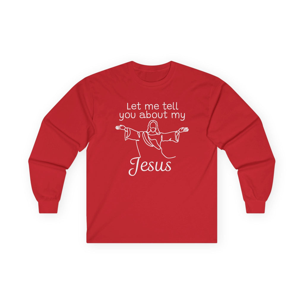 Faith Based Men's Long Sleeve T-Shirt - Let Me Tell You About My Jesus | Long - sleeve by atgodanddesigns