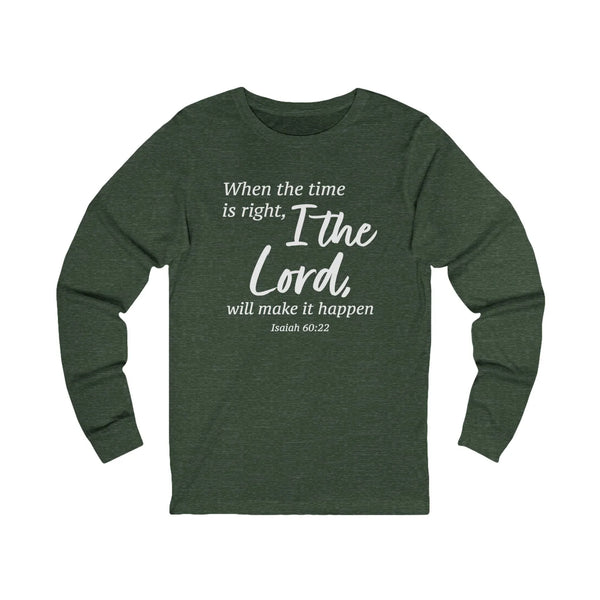 Faith Based Men's Long Sleeve T-Shirt - When The Time Is Right | Long - sleeve by atgodanddesigns