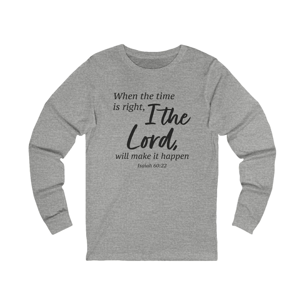 Faith Based Men's Long Sleeve T-Shirt - When The Time Is Right | Long - sleeve by atgodanddesigns