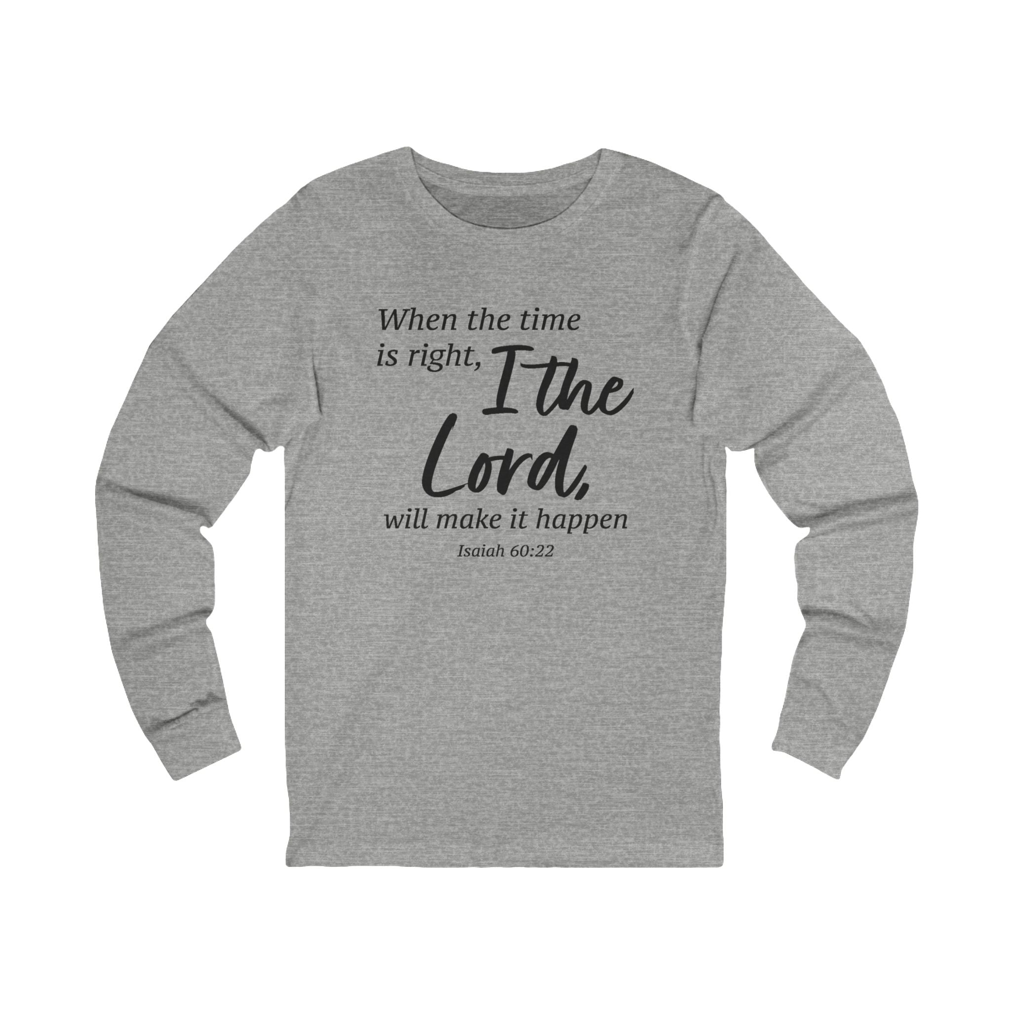 Faith Based Men's Long Sleeve T-Shirt - When The Time Is Right | Long - sleeve by atgodanddesigns