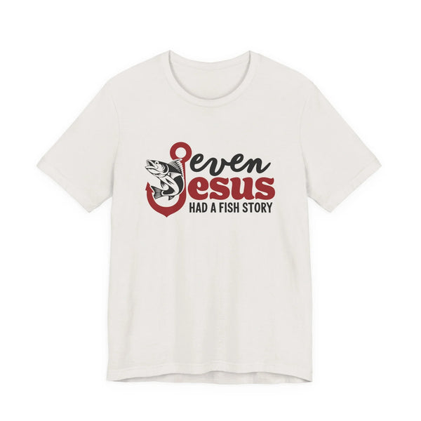 Faith Based Men's T-shirt - Even Jesus Had A Fishing Story | T-Shirt by atgodanddesigns