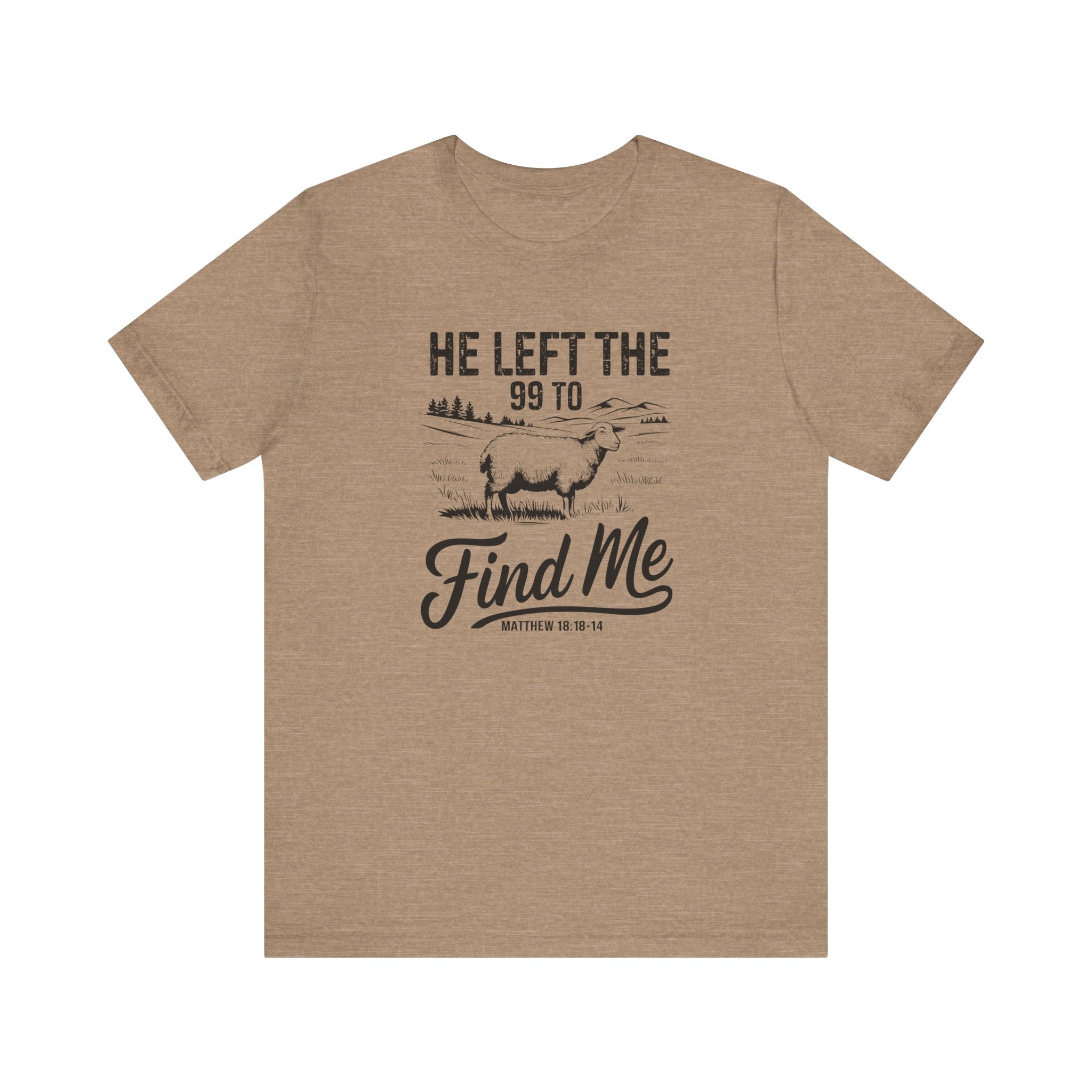 Faith Based Men's T-Shirt - He Left The 99 To Find Me | T-Shirt by atgodanddesigns
