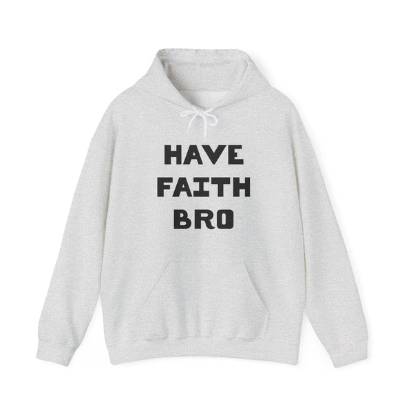 Faith Based Teen Boys Hooded Sweatshirt - Have Faith Bro | Hoodie by atgodanddesigns