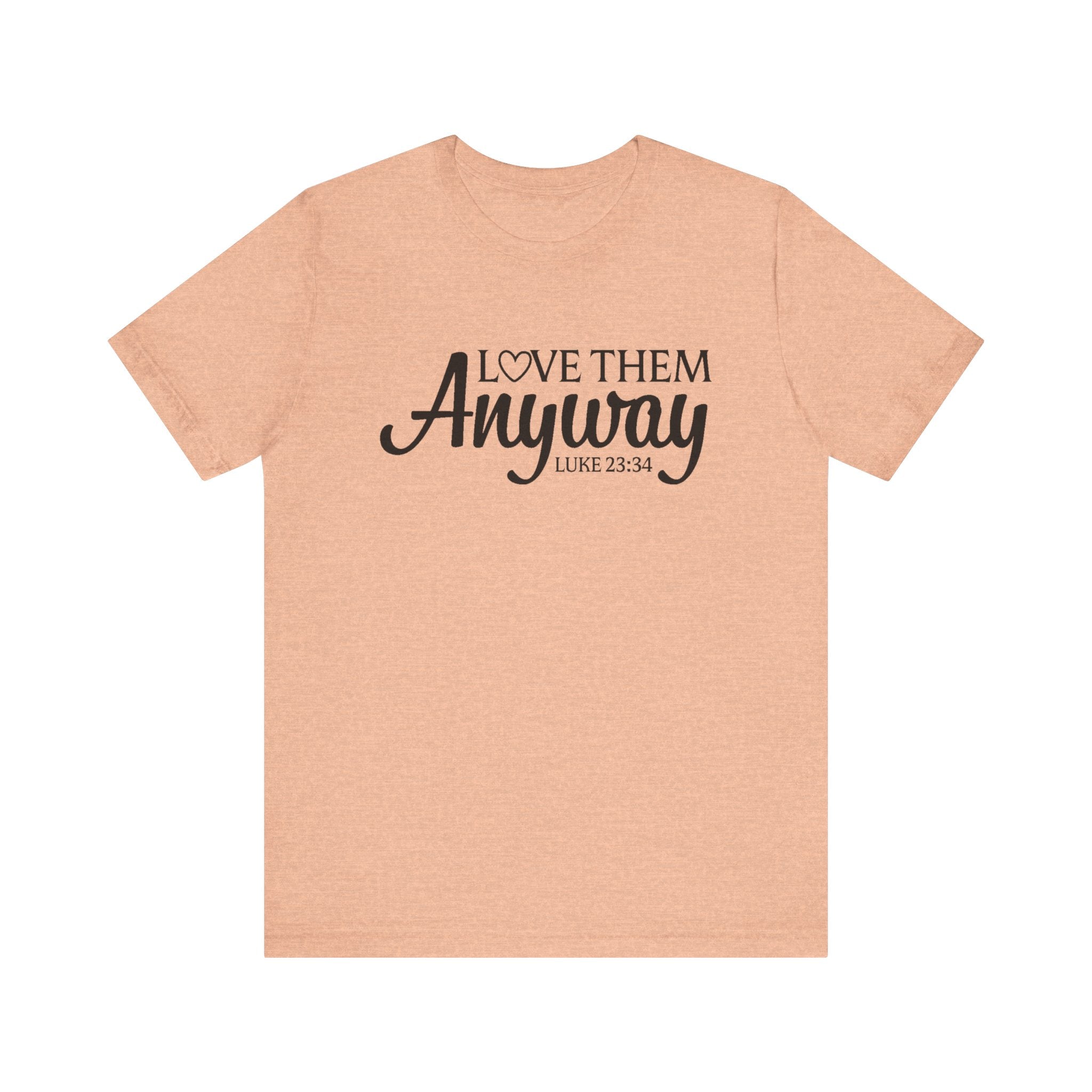 Faith Based Teen GIrls T-Shirt - Love Them Anyway | T-Shirt by atgodanddesigns