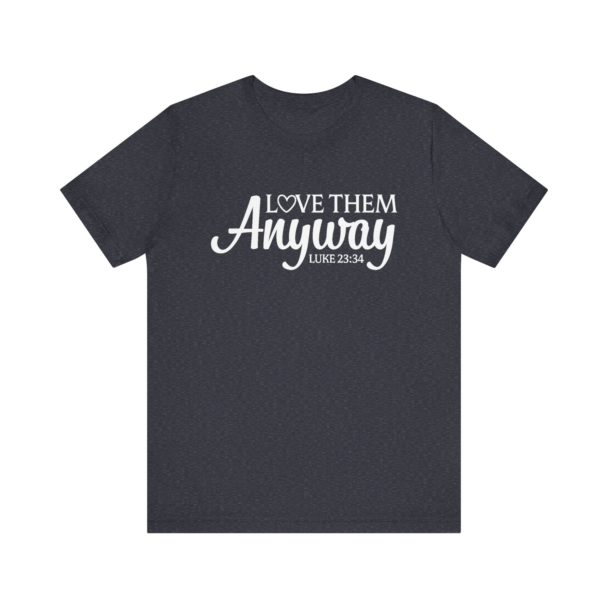 Faith Based Teen GIrls T-Shirt - Love Them Anyway | T-Shirt by atgodanddesigns