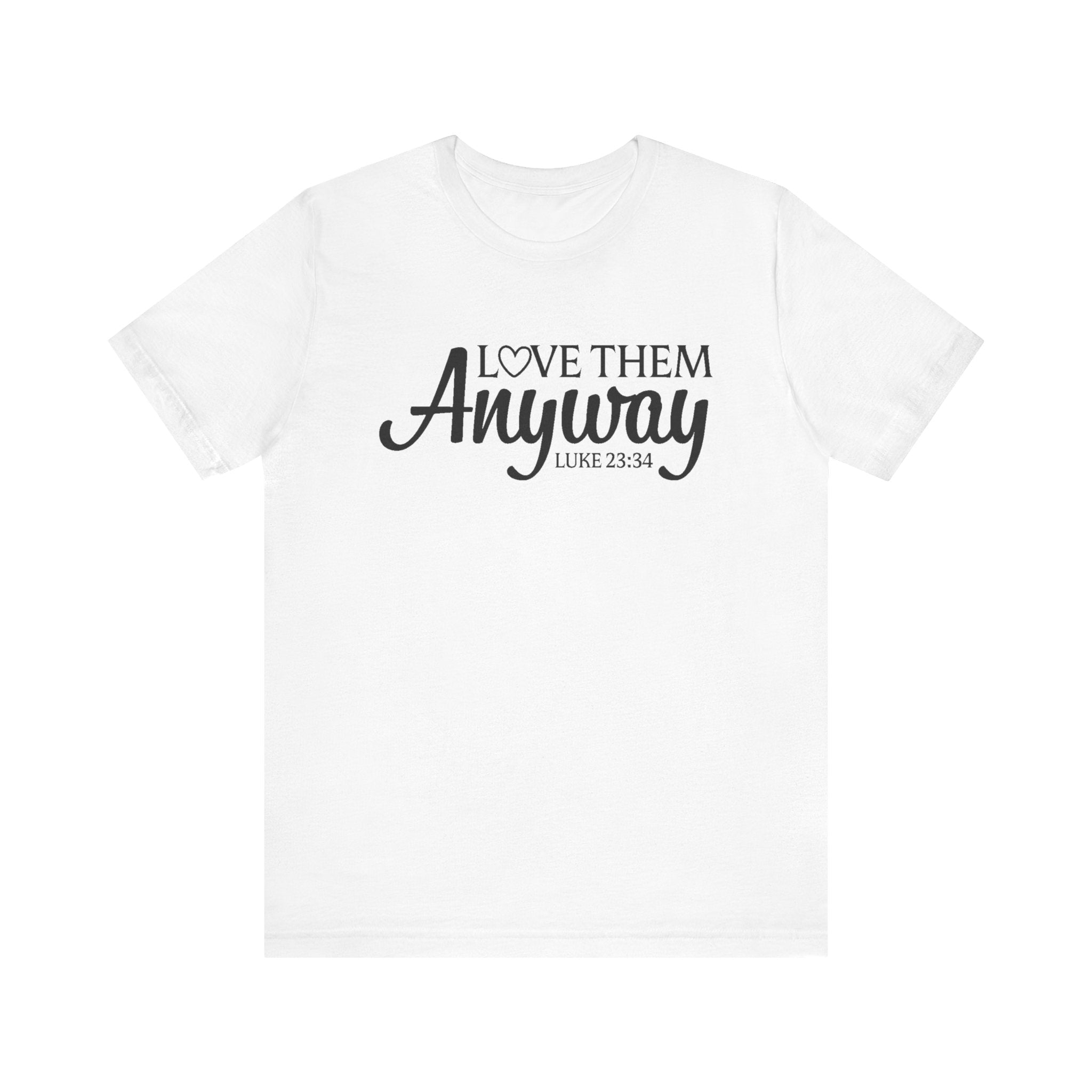 Faith Based Teen GIrls T-Shirt - Love Them Anyway | T-Shirt by atgodanddesigns