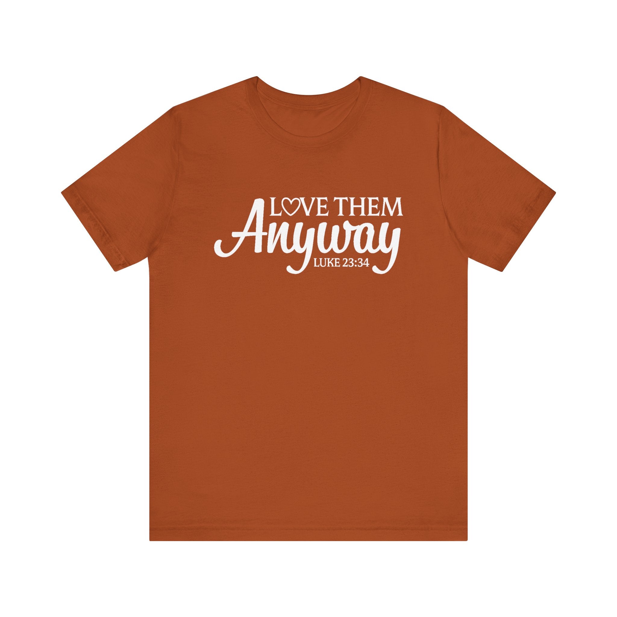 Faith Based Teen GIrls T-Shirt - Love Them Anyway | T-Shirt by atgodanddesigns